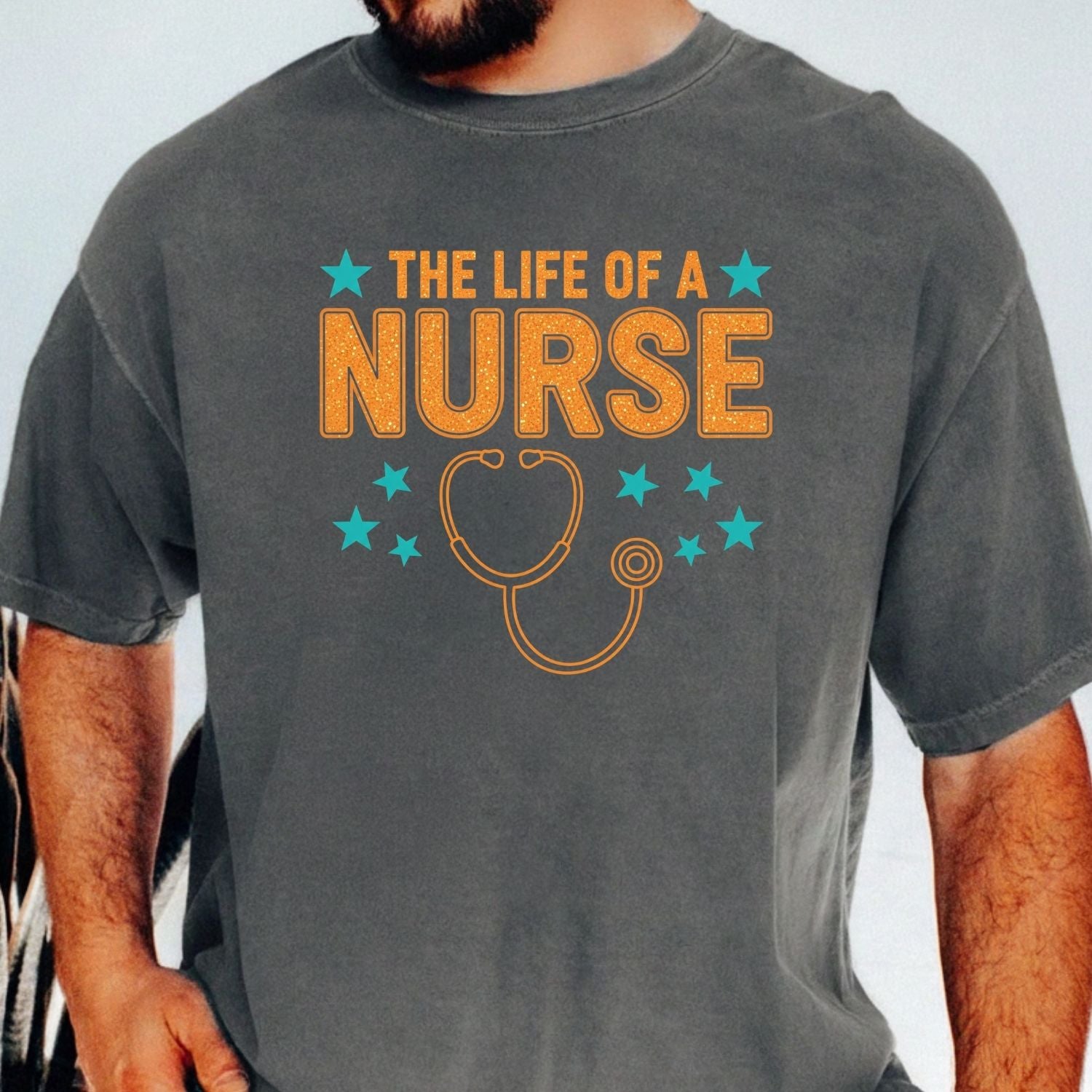 Nurse Showgirl Shirt - The Life of a Nurse Tee - Funny Nurse Appreciation Gift T-Shirt