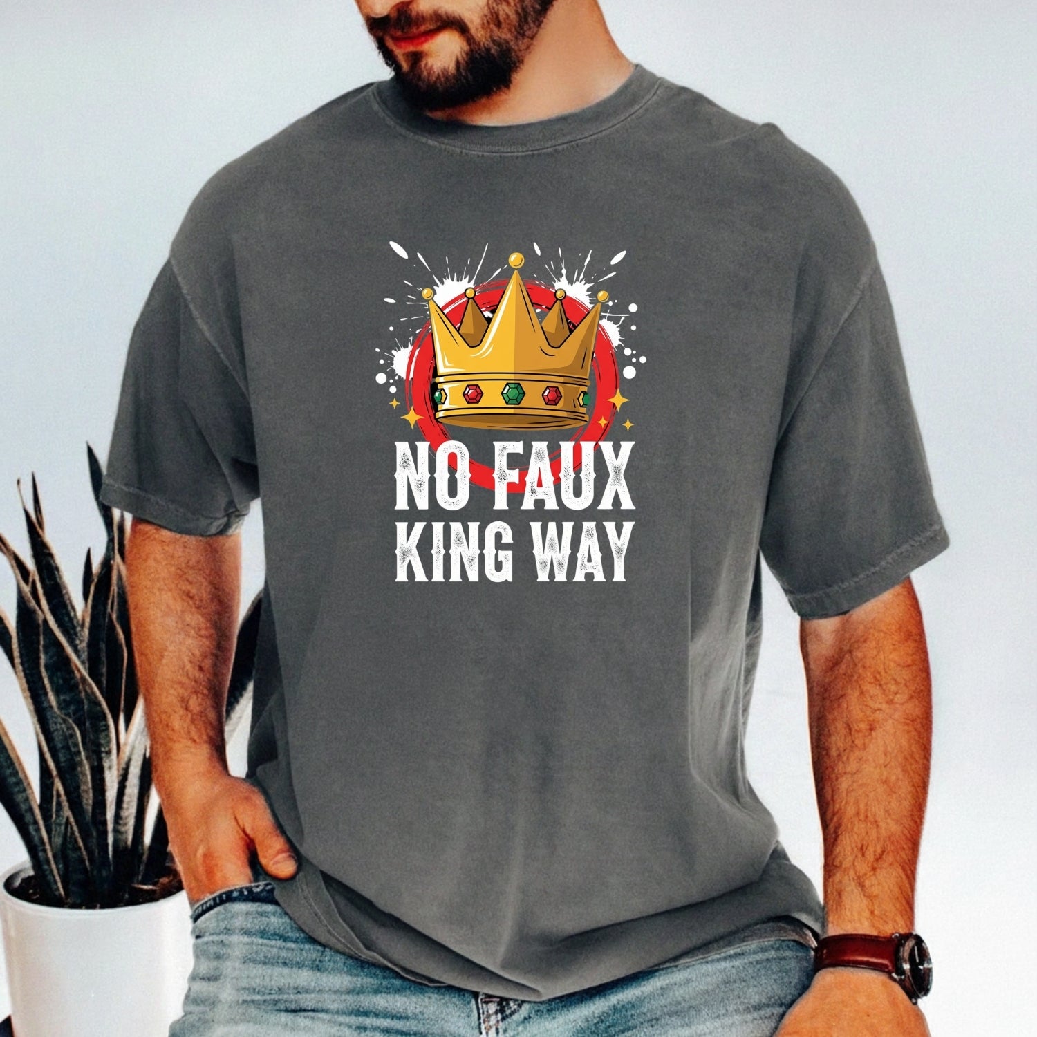 No Faux King Way T-Shirt – Funny Wordplay Graphic Tee – Sarcastic Humor Design