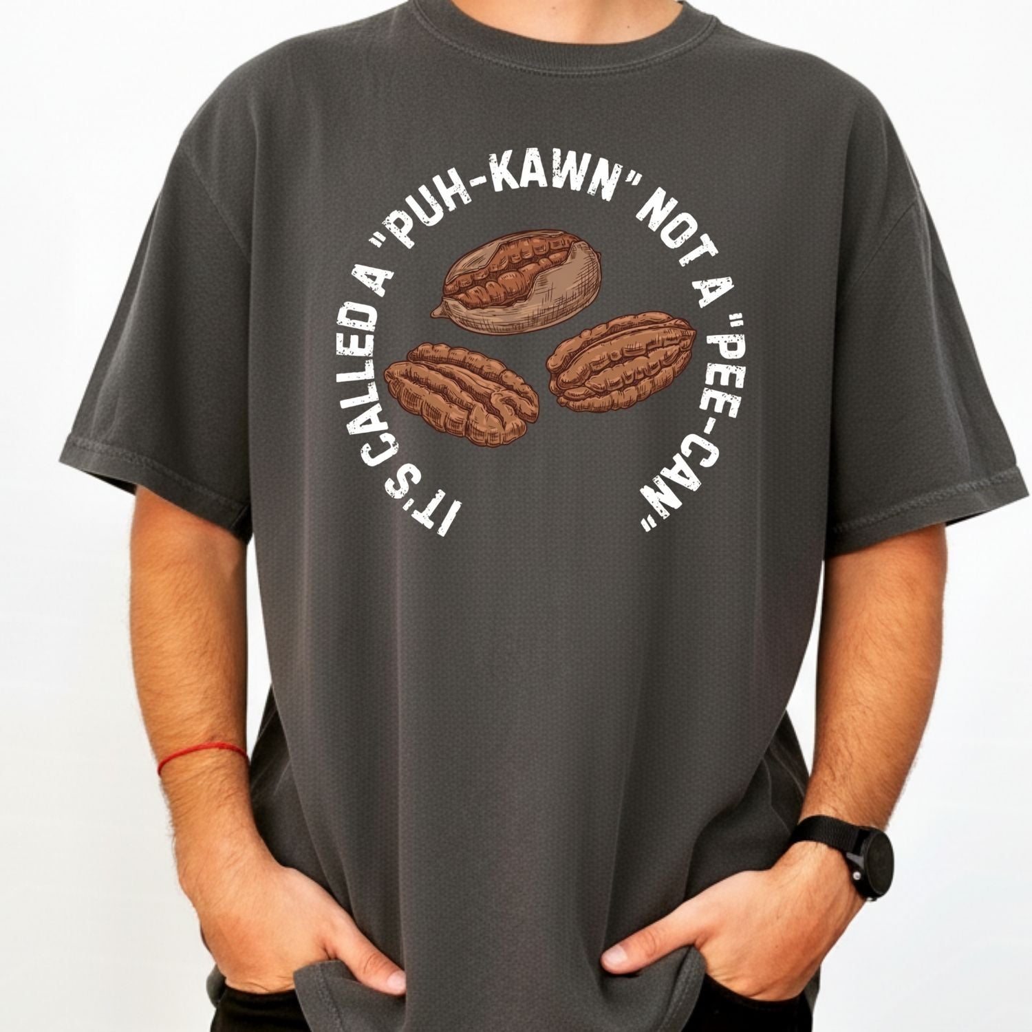 Puh-Kawn Not Pee-Can Shirt - Funny Pecan Pun T-Shirt - Sarcastic Southern Humor Tee