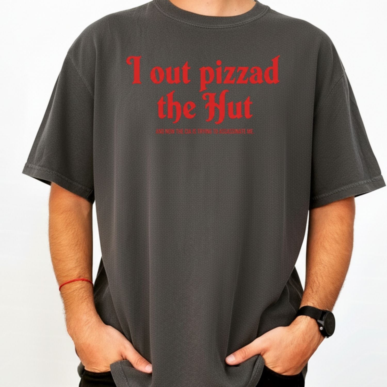 I Out Pizza the Hut CIA Assassinate Me T-Shirt - Retro Y2K Graphic Tee - Funny Internet Humor Shirt for Adults