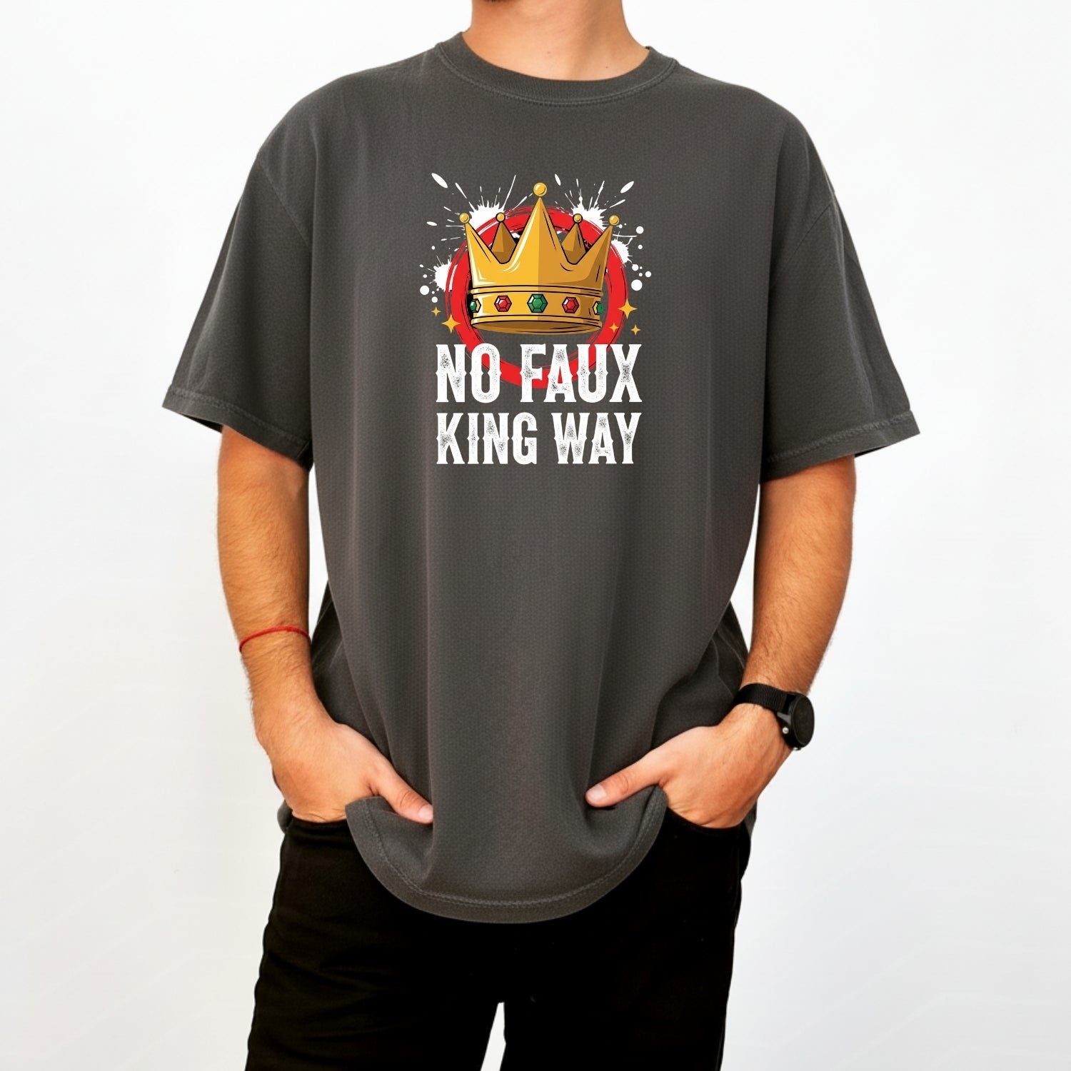 No Faux King Way T-Shirt – Funny Wordplay Graphic Tee – Sarcastic Humor Design