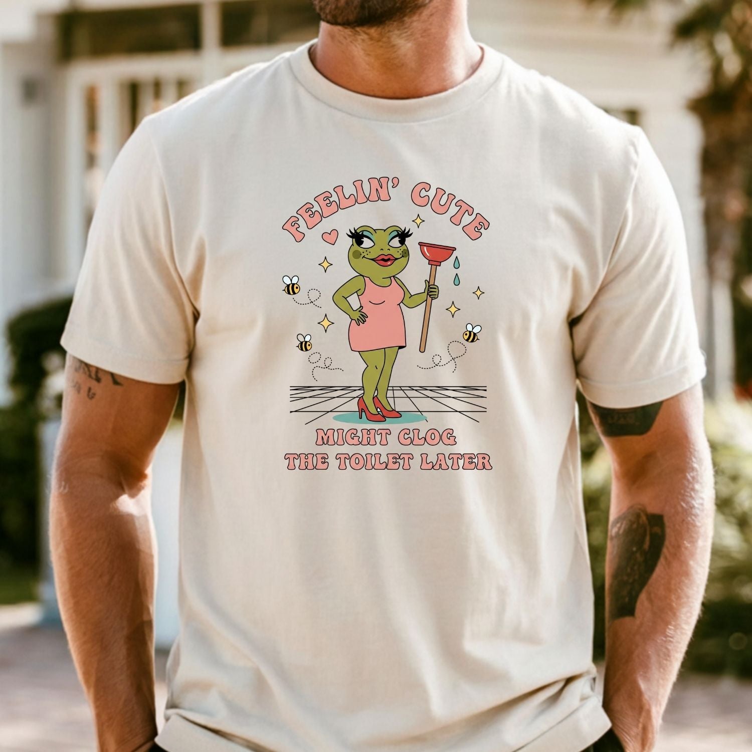 Feeling Cute Might Clog the Toilet Later Shirt - Funny Unhinged Tee - Sarcastic Humor T-Shirt