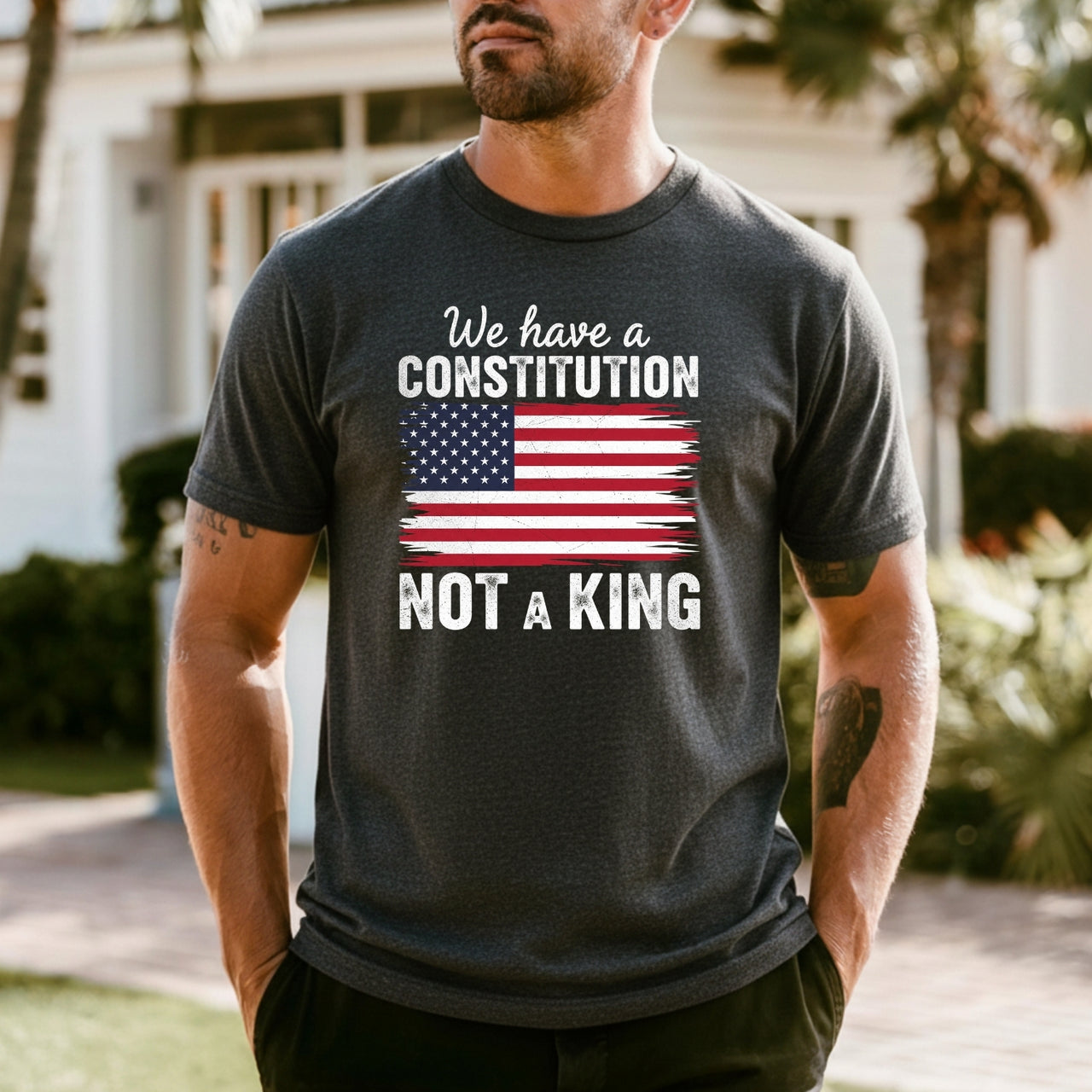 We Have a Constitution No Kings Shirt – Patriotic Freedom Graphic Tee