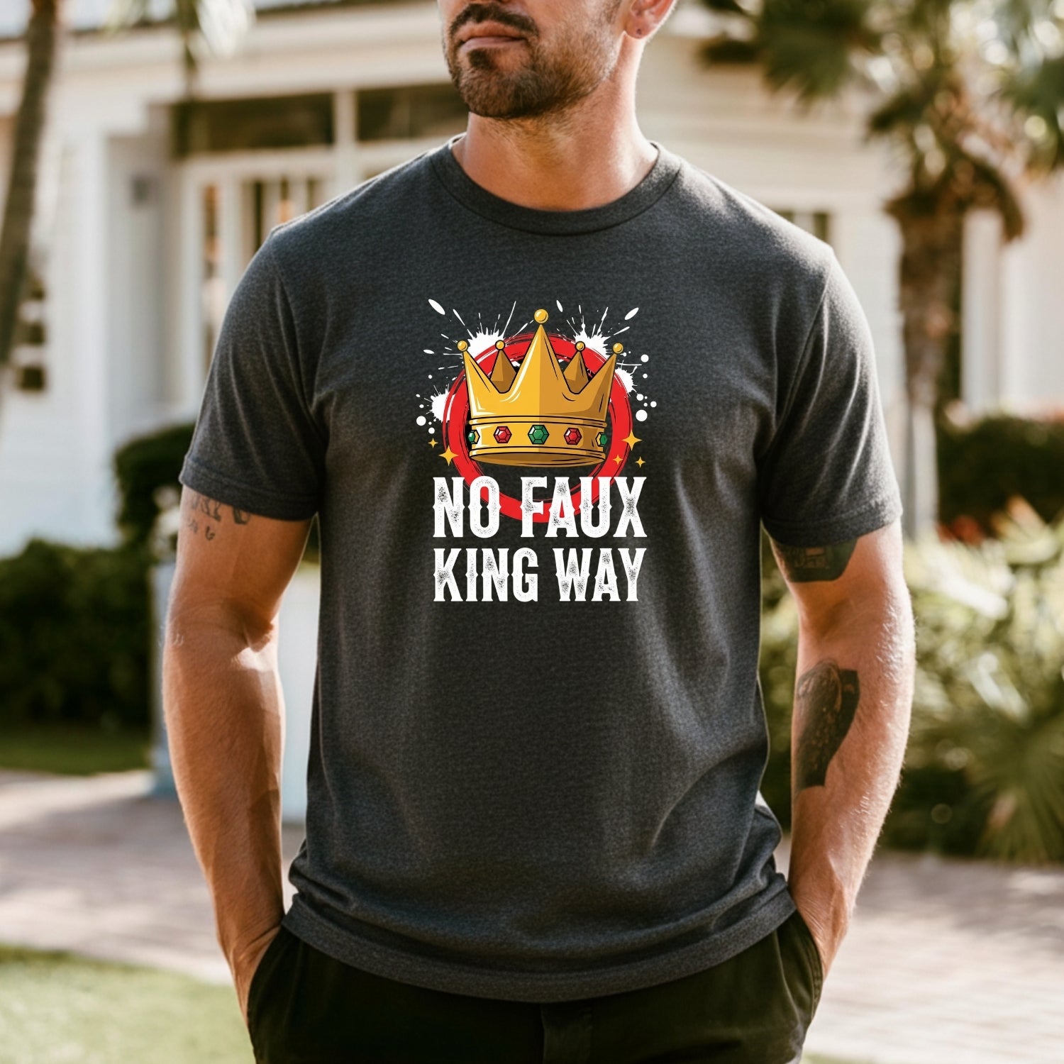 No Faux King Way T-Shirt – Funny Wordplay Graphic Tee – Sarcastic Humor Design