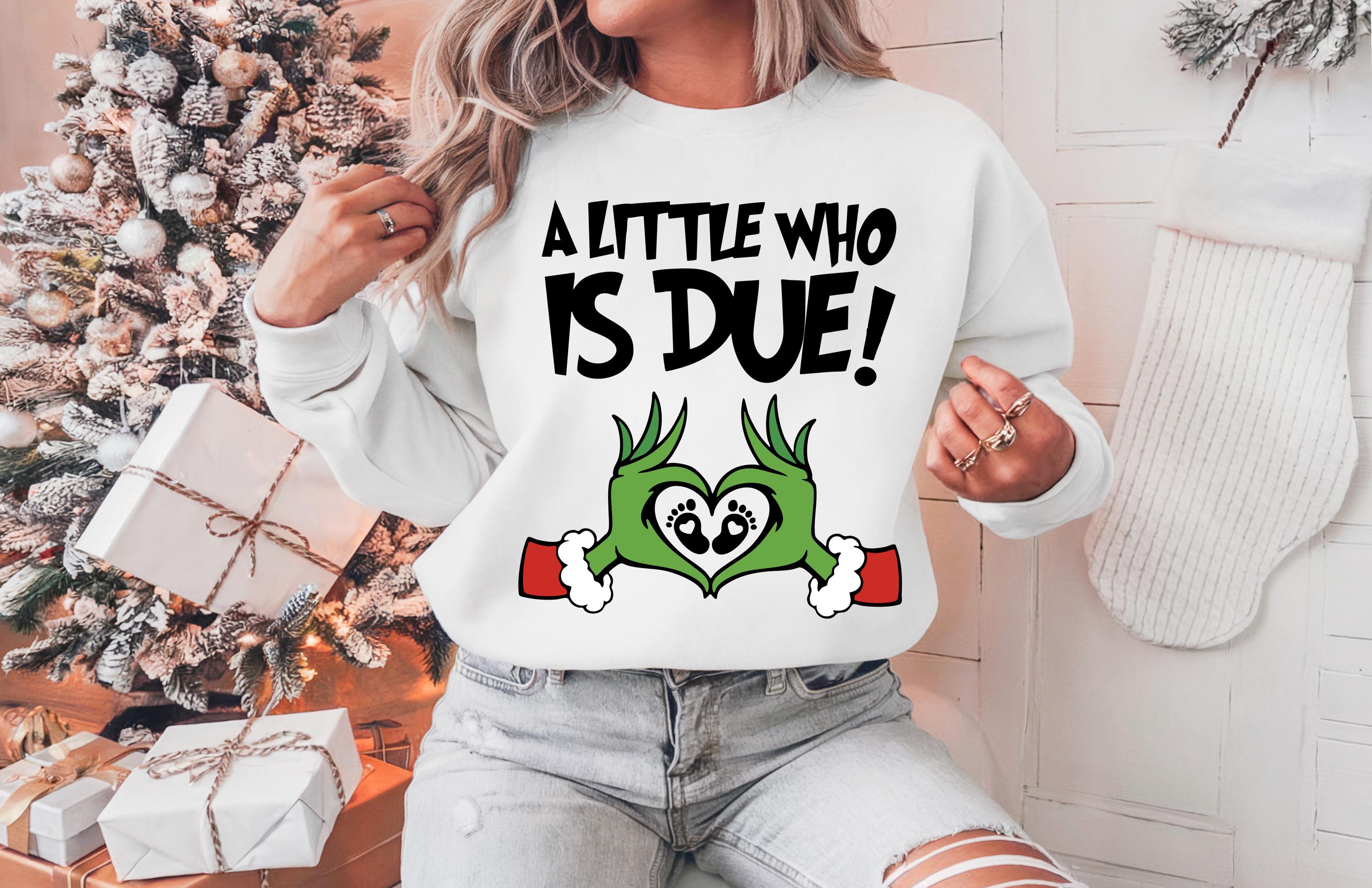 A Little Who Is Due Christmas Pregnancy Sweatshirt – Funny Holiday Pregnancy Announcement