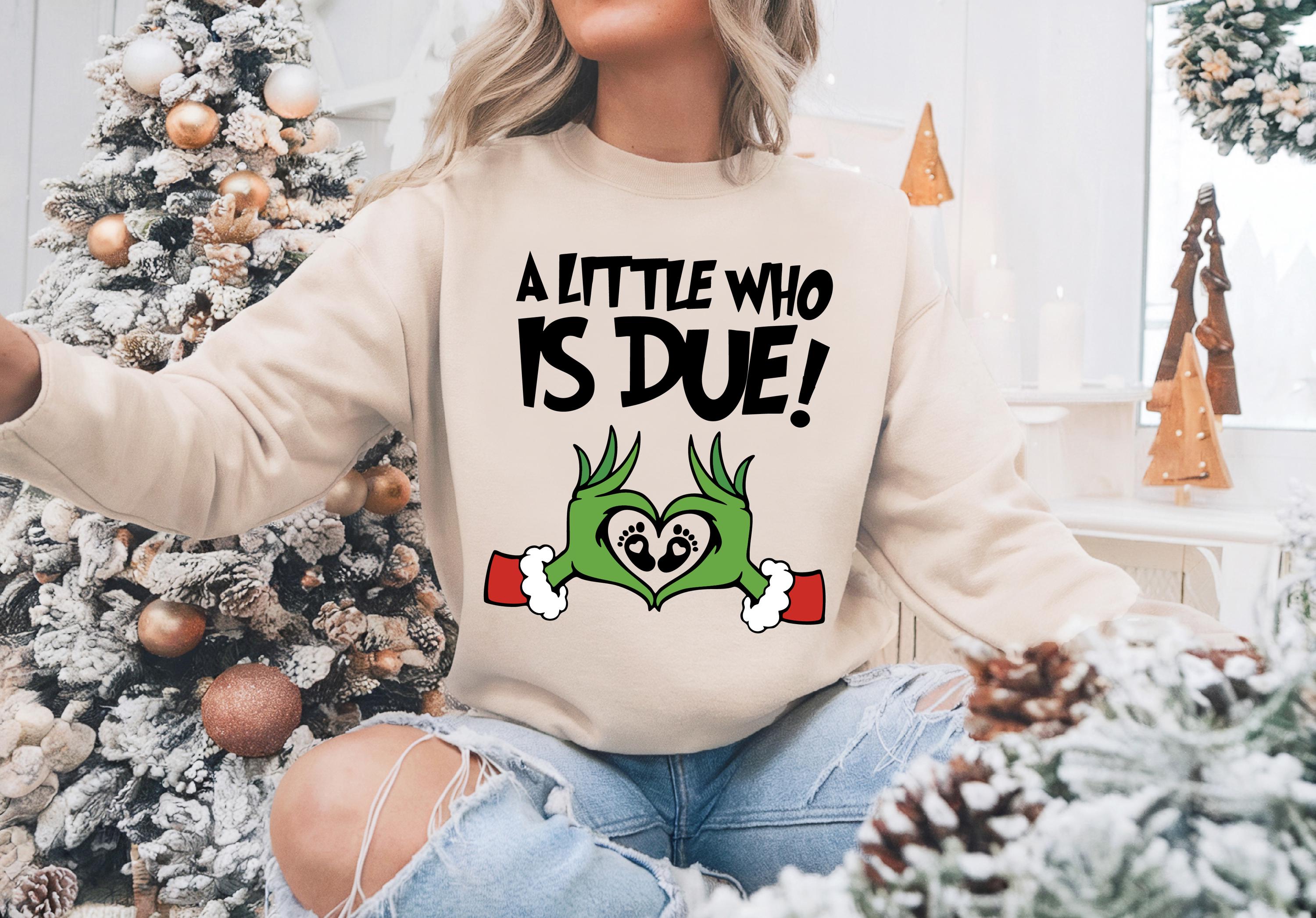 A Little Who Is Due Christmas Pregnancy Sweatshirt – Funny Holiday Pregnancy Announcement