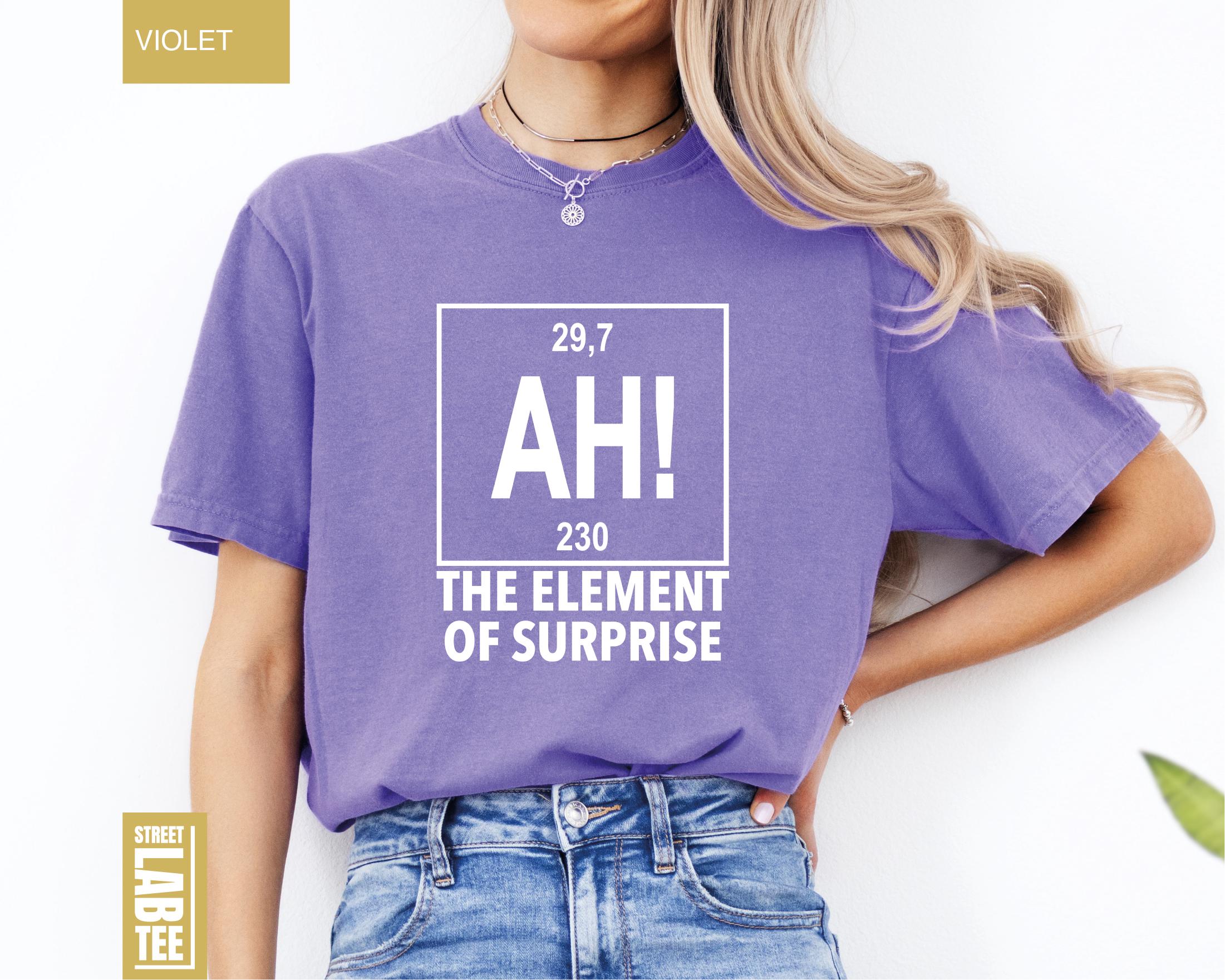 Ah The Element of Surprise Chemistry T-Shirt – Funny Science Joke Tee
