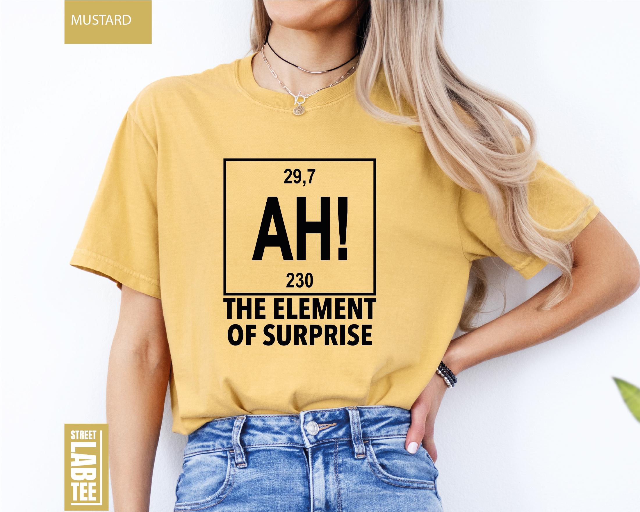 Ah The Element of Surprise Chemistry T-Shirt – Funny Science Joke Tee