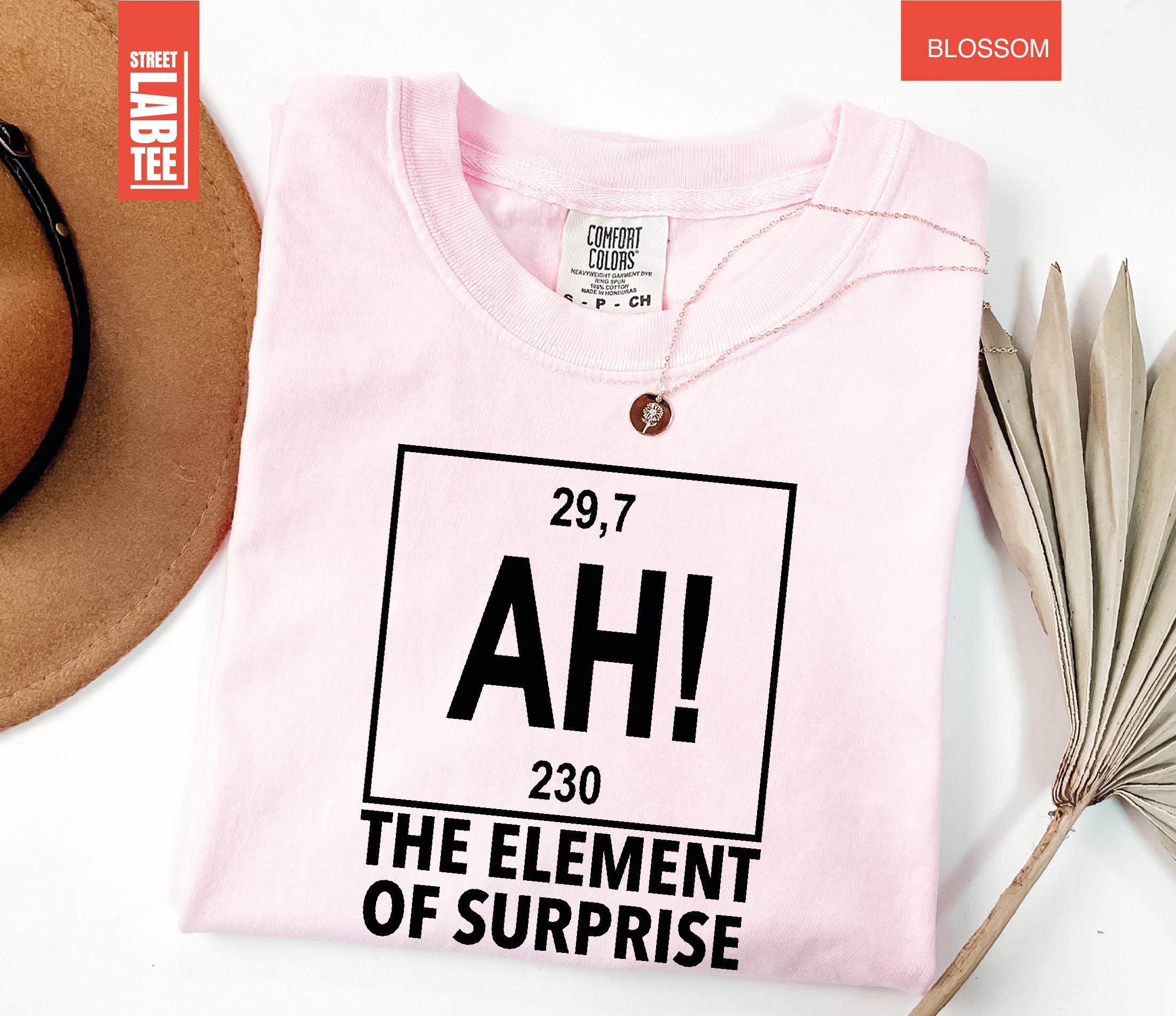 Ah The Element of Surprise Chemistry T-Shirt – Funny Science Joke Tee