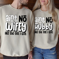 Aint No Hubby Wifey Like I Got Matching Hoodies For Couples
