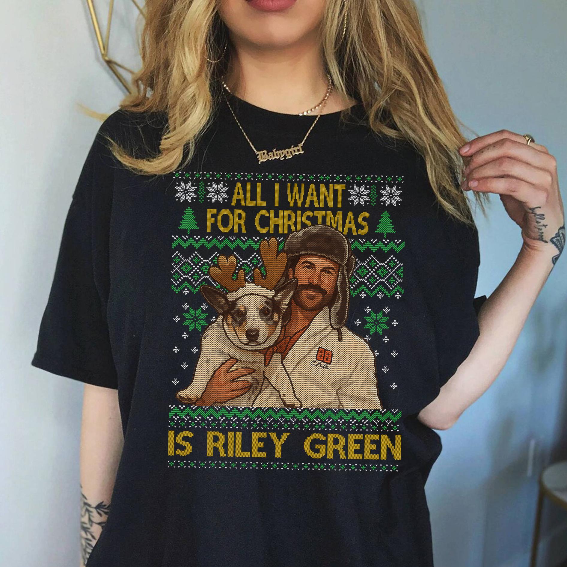 All I Want for Christmas Is Riley Green Sweatshirt – Riley Green Christmas Holiday Shirt