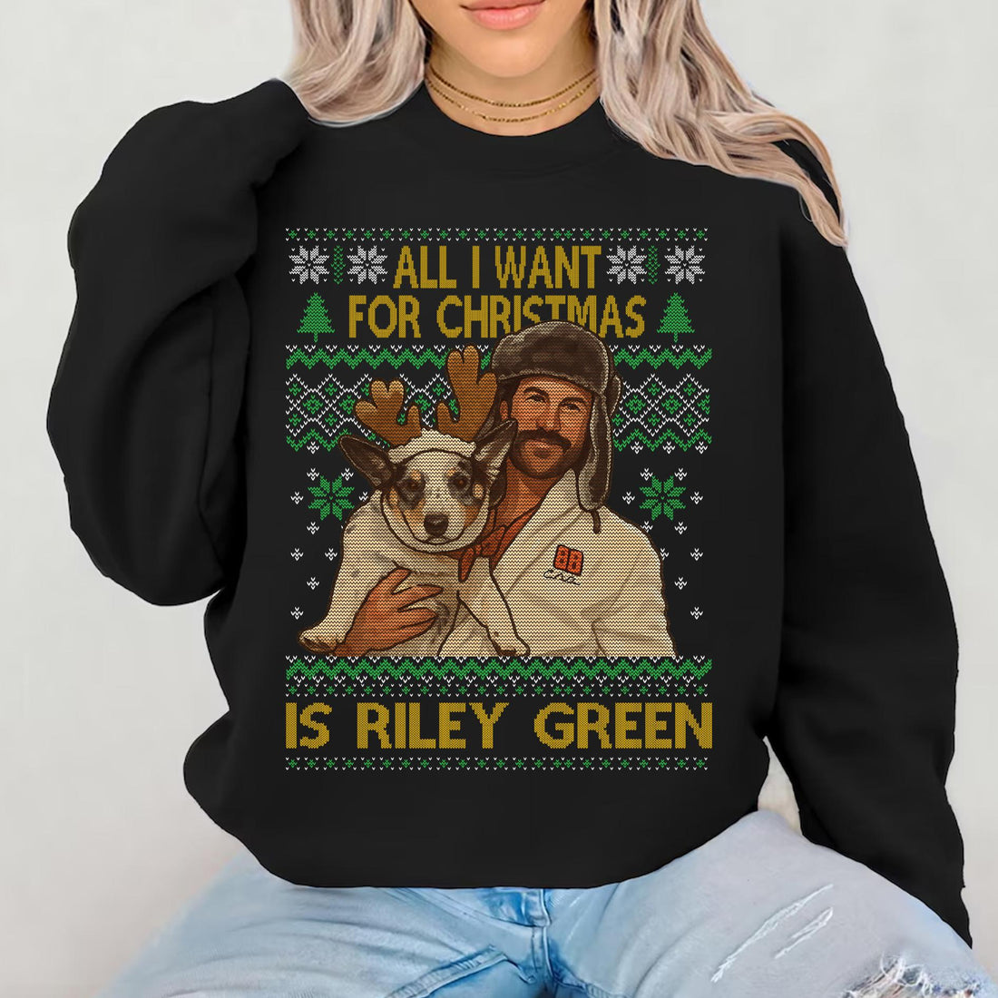 All I Want for Christmas Is Riley Green Sweatshirt – Riley Green Christmas Holiday Shirt
