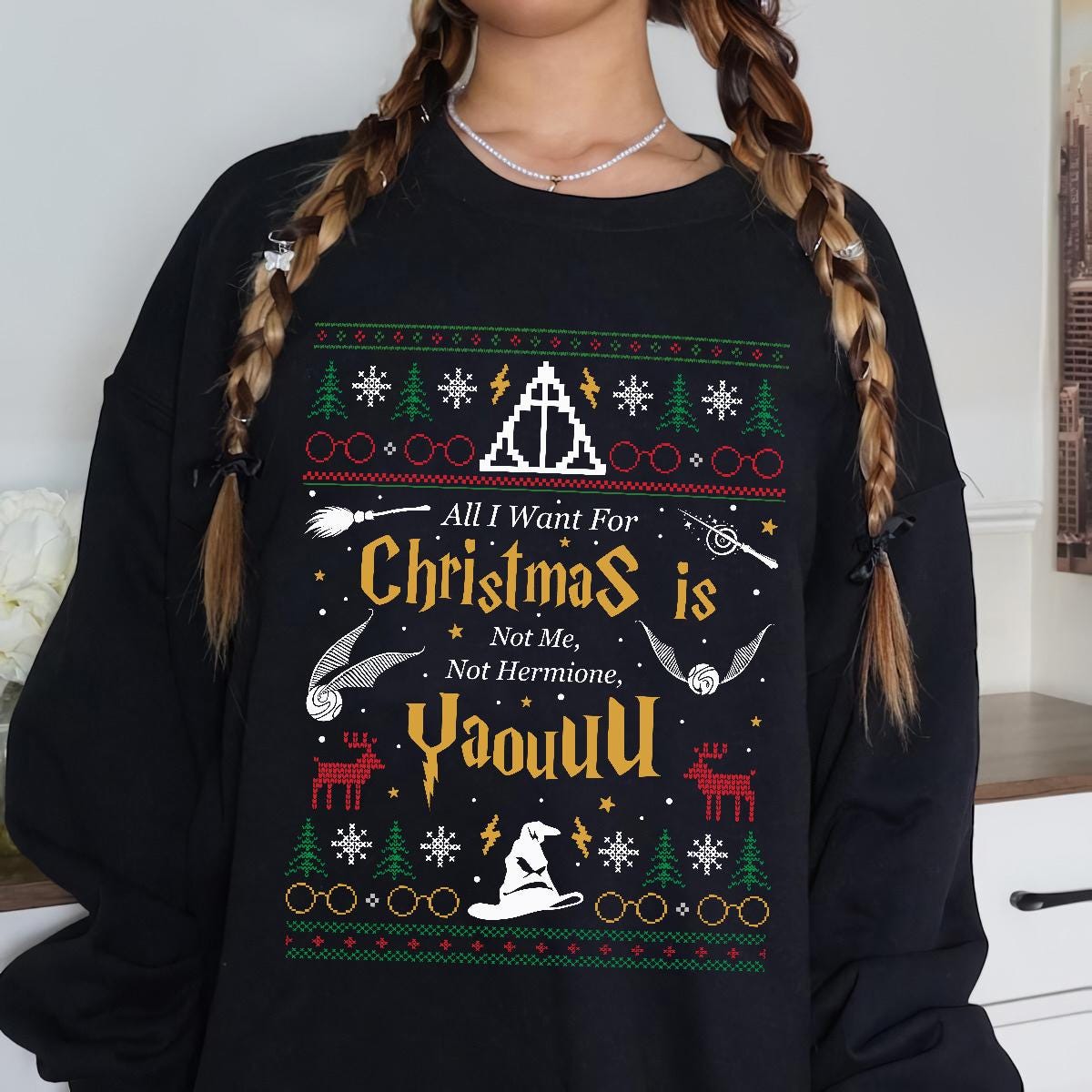 All I Want for Christmas Is Not Me Ugly Sweatshirt – Funny Women Xmas Sweater – Christmas Gift for Her