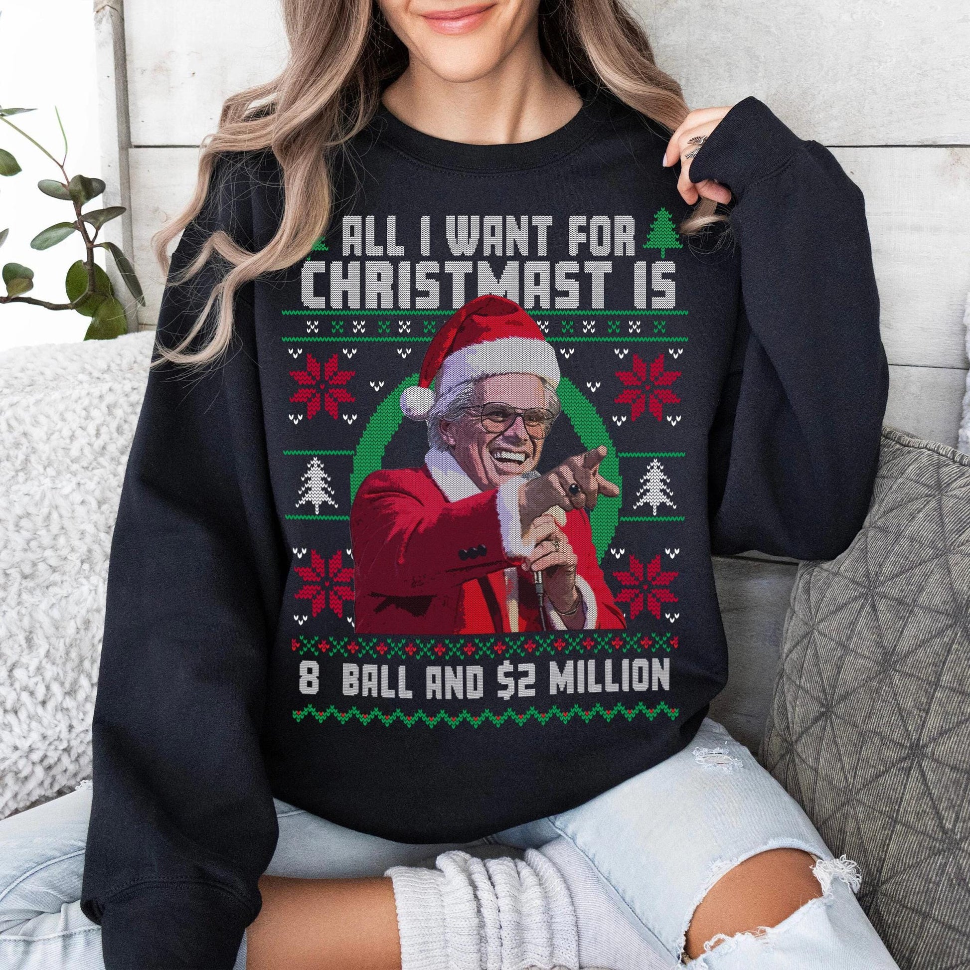 Baby Billy All I Want for Christmas Is an 8-Ball and 2 Million Sweatshirt – Funny Christmas Sweater – Holiday Gift