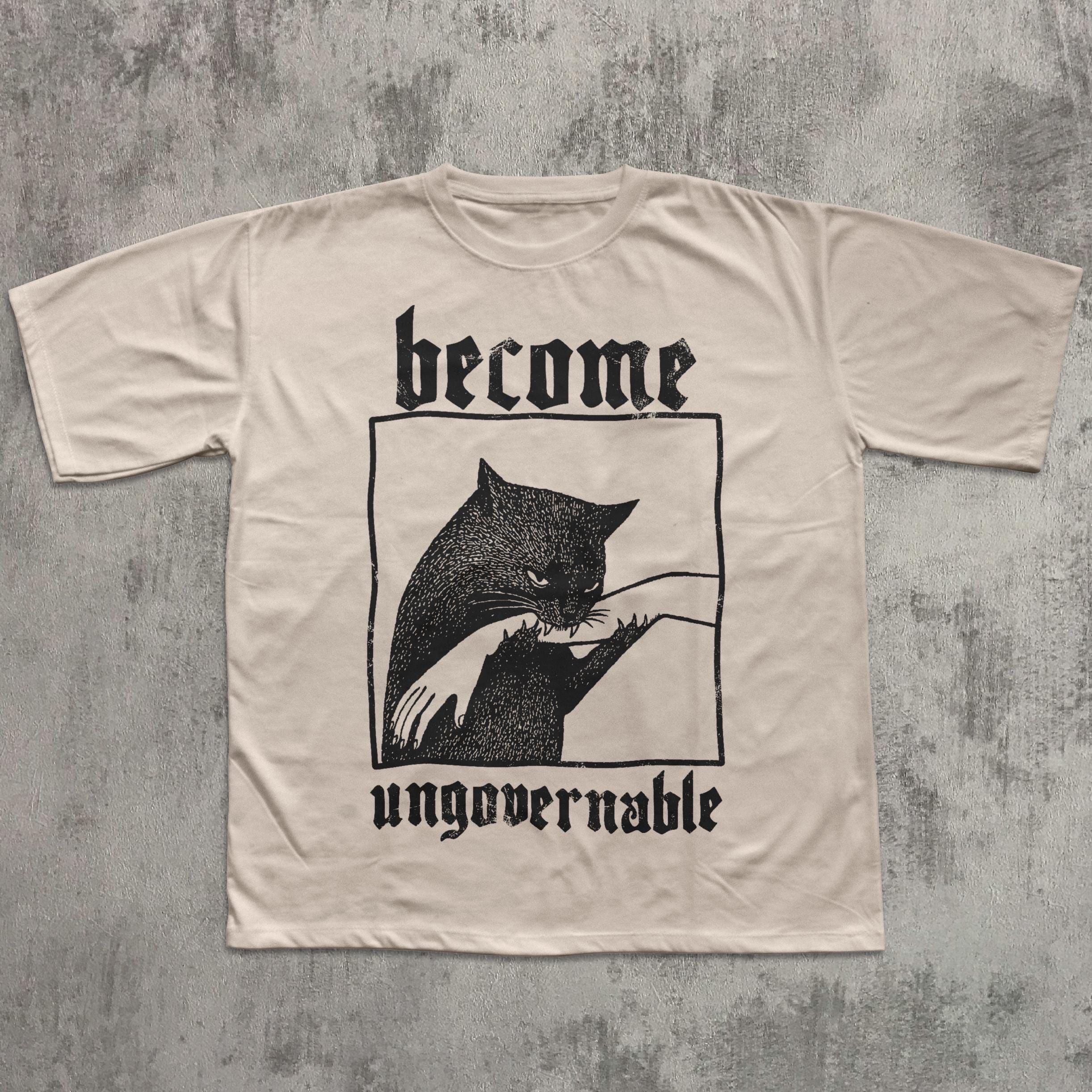 Become Ungovernable Funny Cat T-Shirt – Vintage Graphic Gag Gift Tee