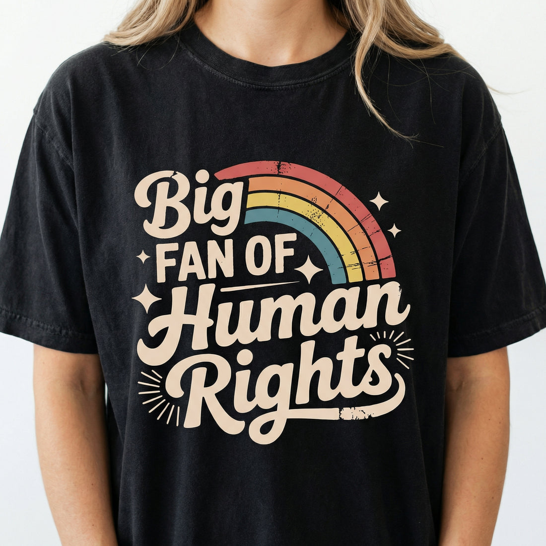 Big Fan of Human Rights Graphic T-Shirt – Retro Rainbow Message Tee