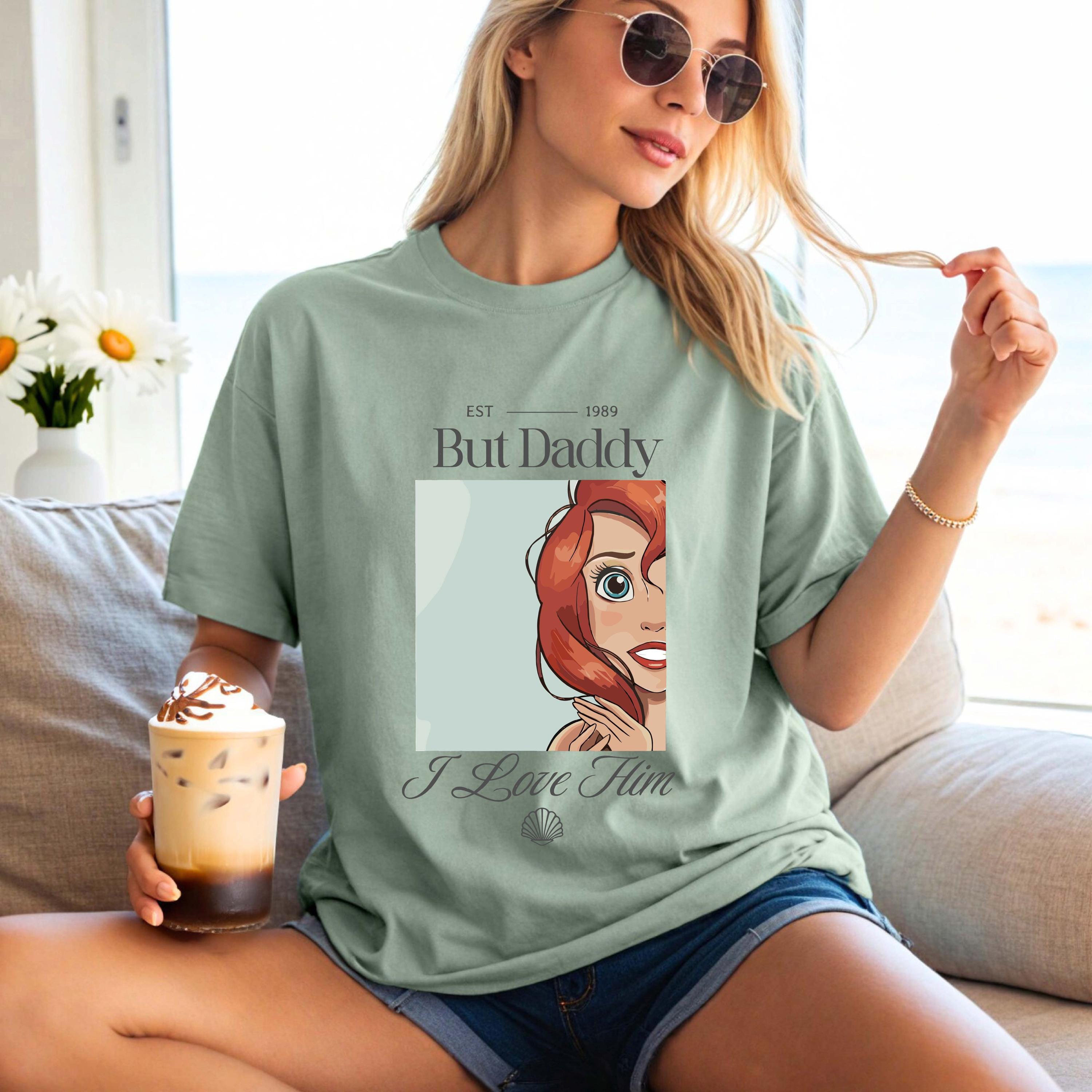 But Daddy I Love Him Shirt – Little Mermaid Inspired Family Trip Tee, Princess Vacation Graphic Shirt