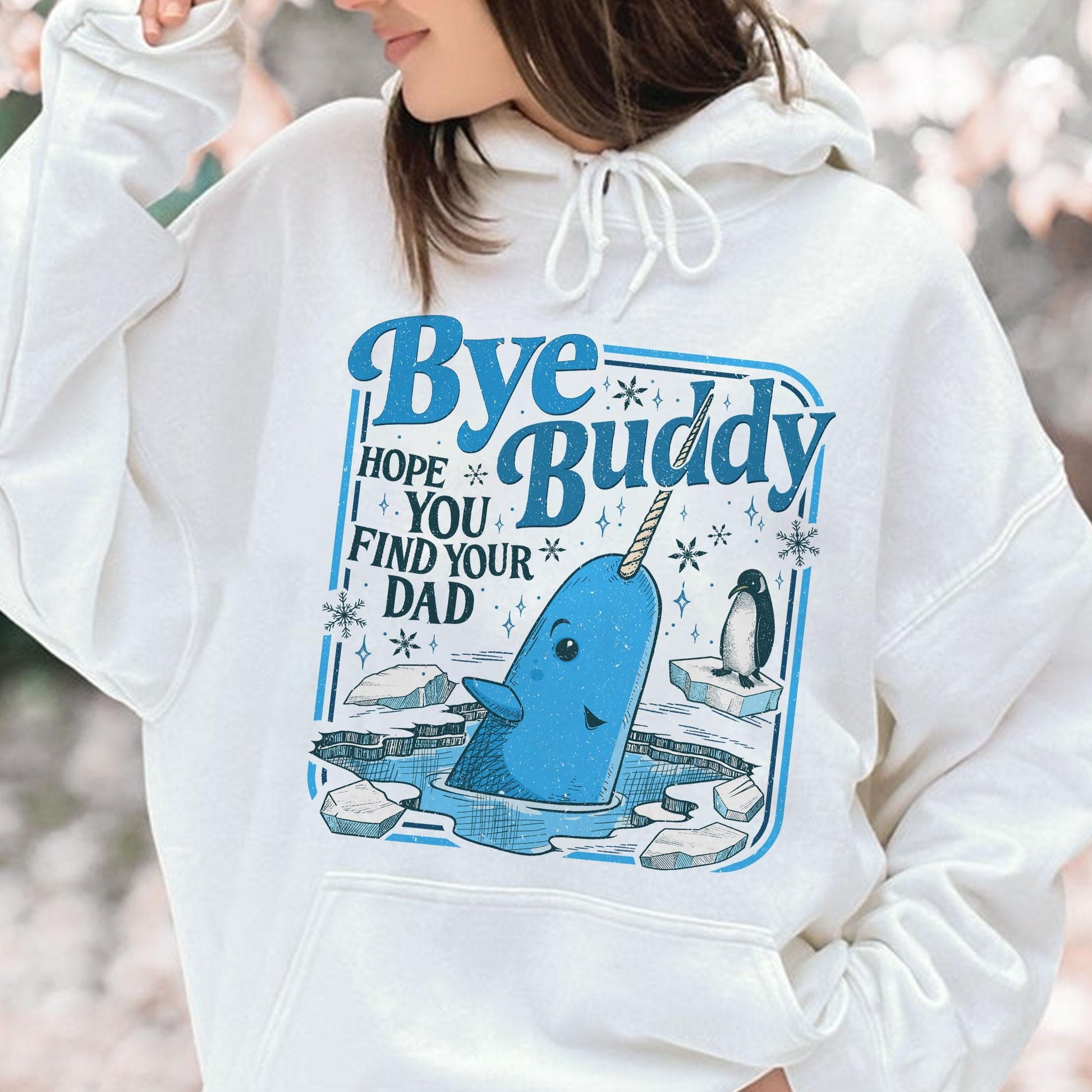 Bye Buddy Hope You Find Your Dad Sweatshirt – Narwhal Christmas Shirt, Holiday Movie Inspired Crewneck, Funny Whale Festive Gift