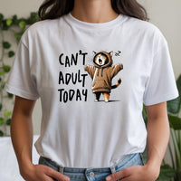 Can't Adult Today T-Shirt - Funny Cat Sarcastic Graphic Tee