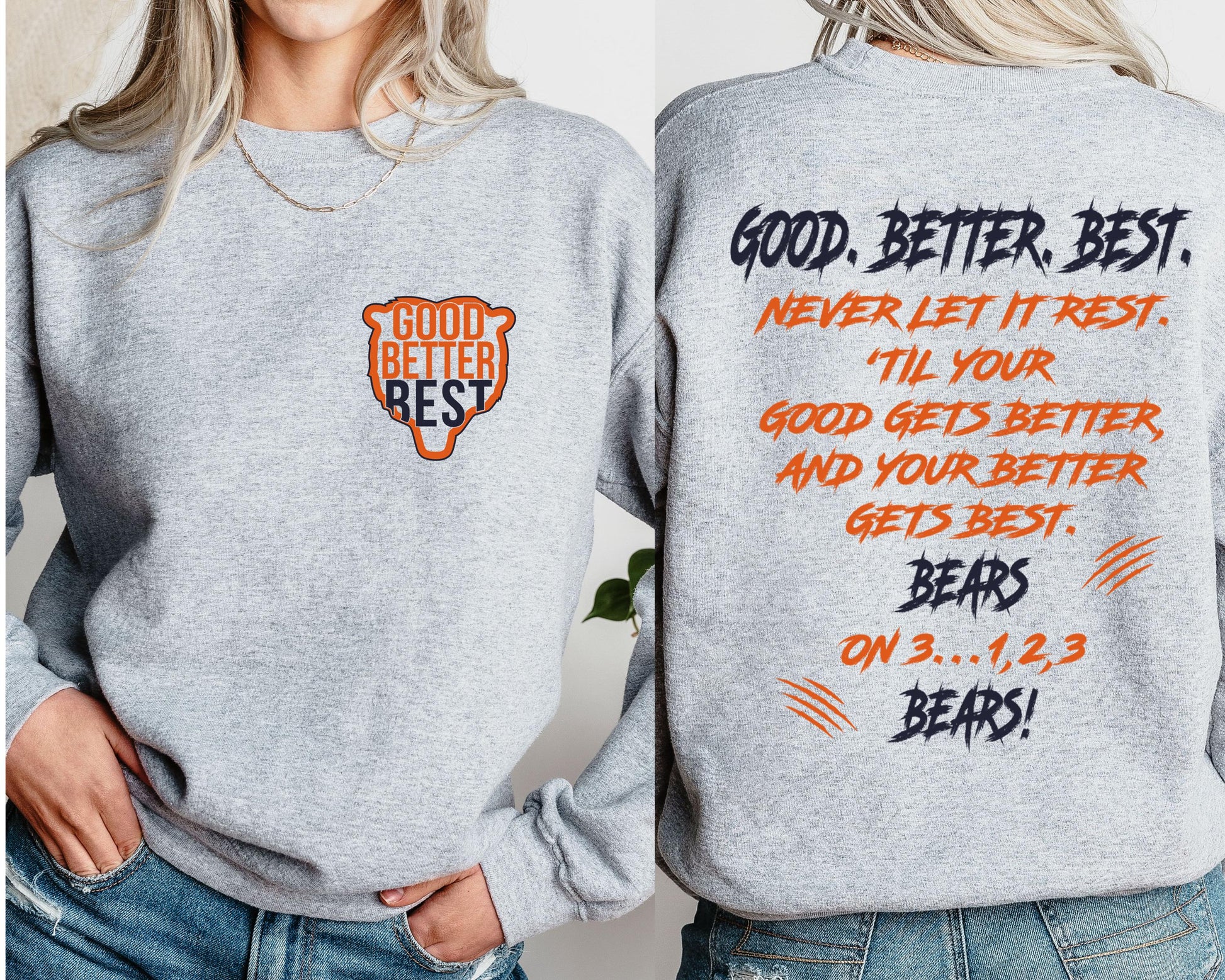 Chicago Football Good Better Best Hoodie – Two Sided Print Sweatshirt, Bear Down Style Fan Gift