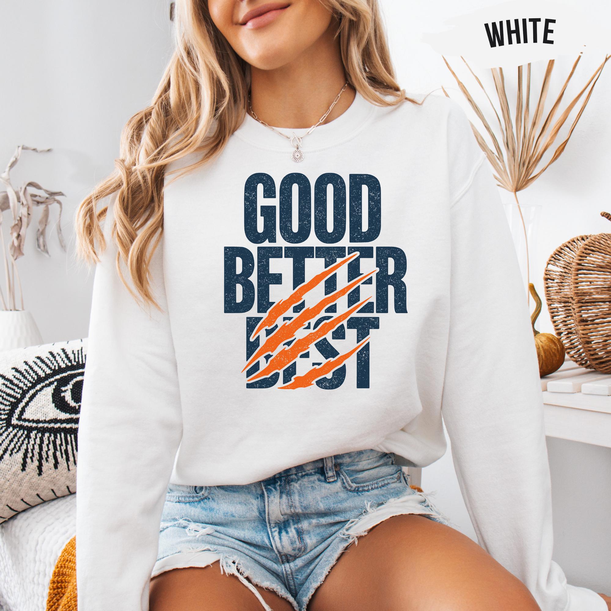 Chicago Football Good Better Best Sweatshirt – City Sports Fan Graphic