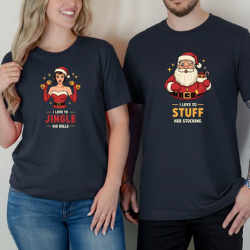 Christmas I Love To Stuff Her Stocking Love Yo Jingle His Bells Matching T-Shirts For Couples