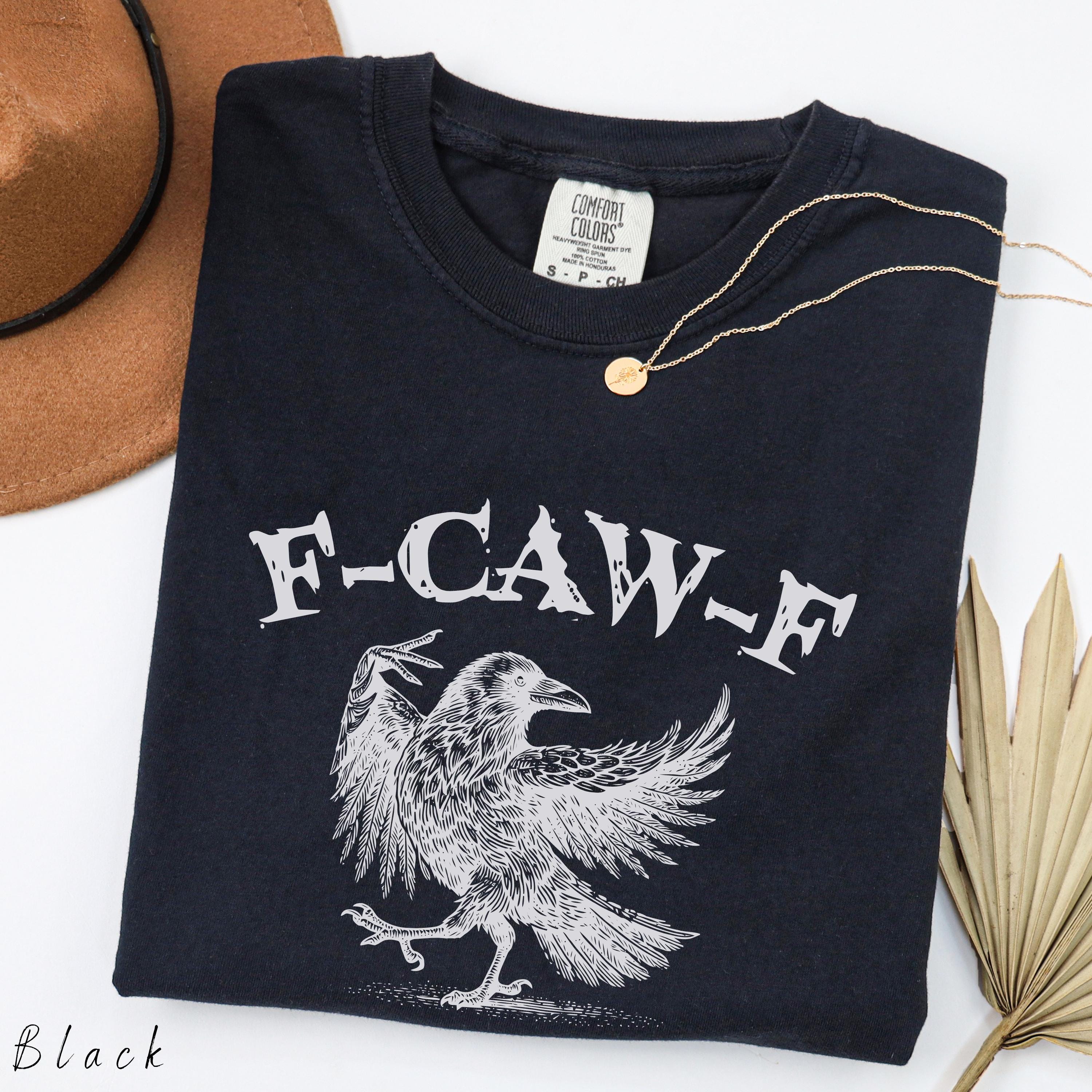 F-Caw-F Funny Crow Shirt – Raven Lover Tee – Gothic Crow Sweatshirt – Unique Bird Gift