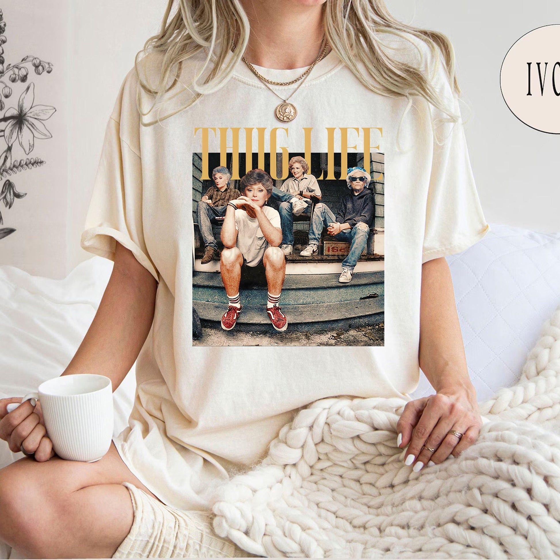 Golden Girls Thug Life Shirt – Funny 80s TV Sitcom Tee – Retro Golden Girls Fan Gift