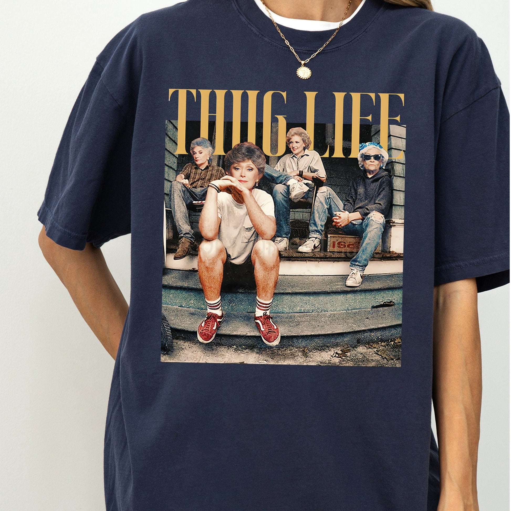 Golden Girls Thug Life Shirt – Funny 80s TV Sitcom Tee – Retro Golden Girls Fan Gift