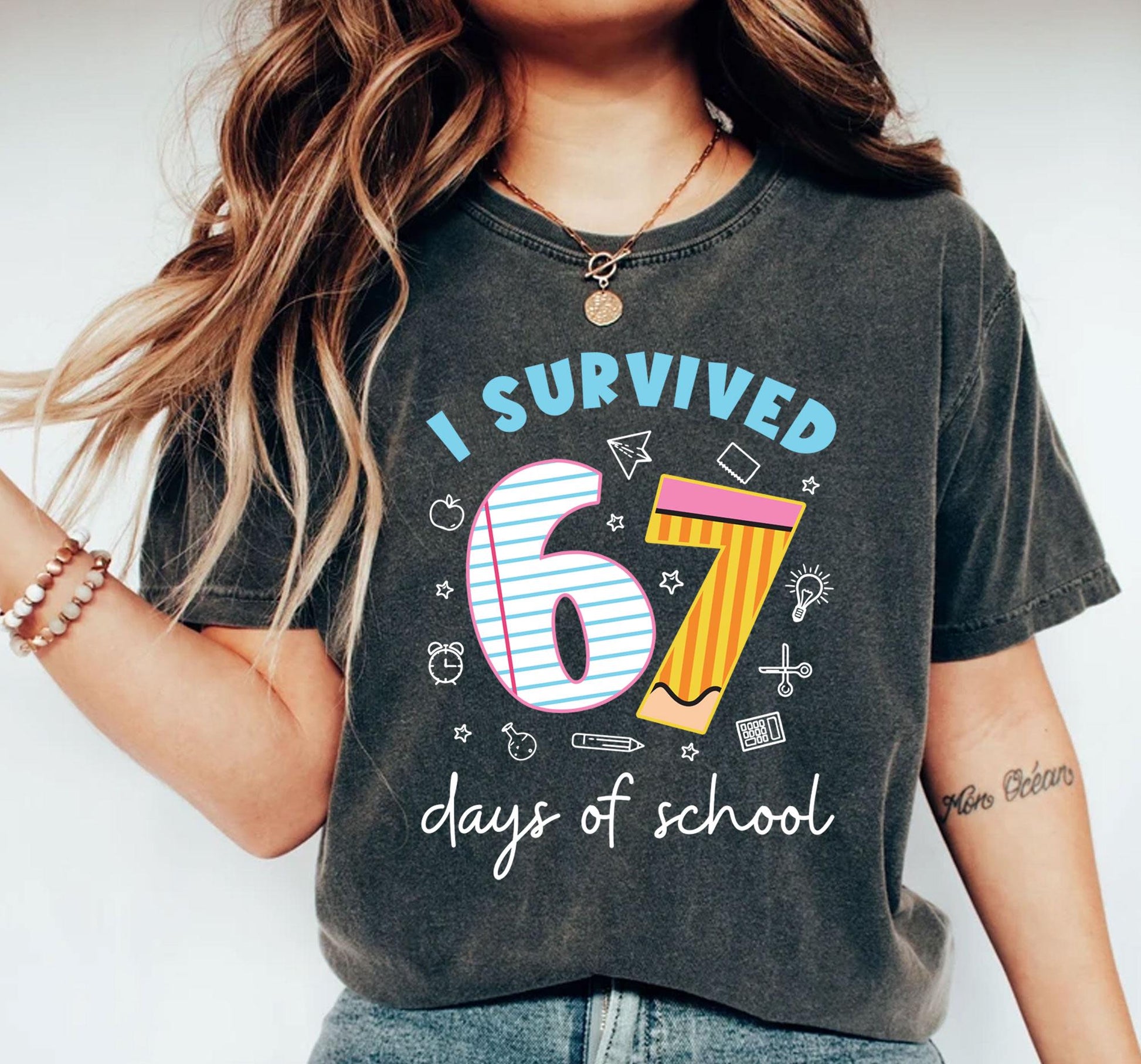 I Survived 67 Days of School Shirt – Funny Teacher Graphic Tee