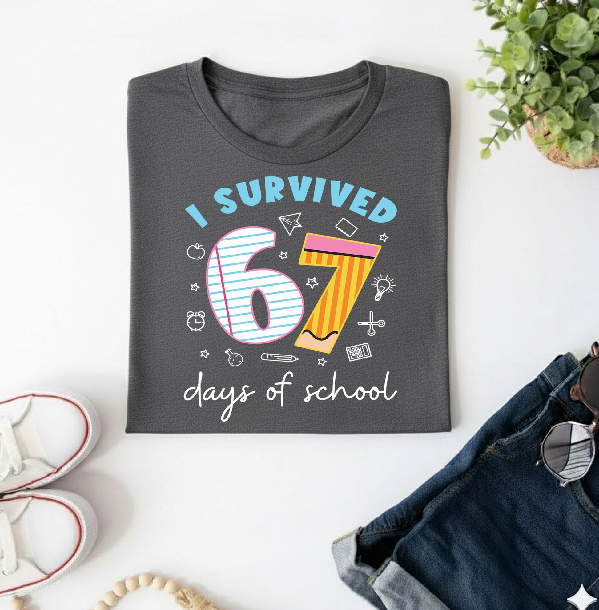 I Survived 67 Days of School Shirt – Funny Teacher Graphic Tee