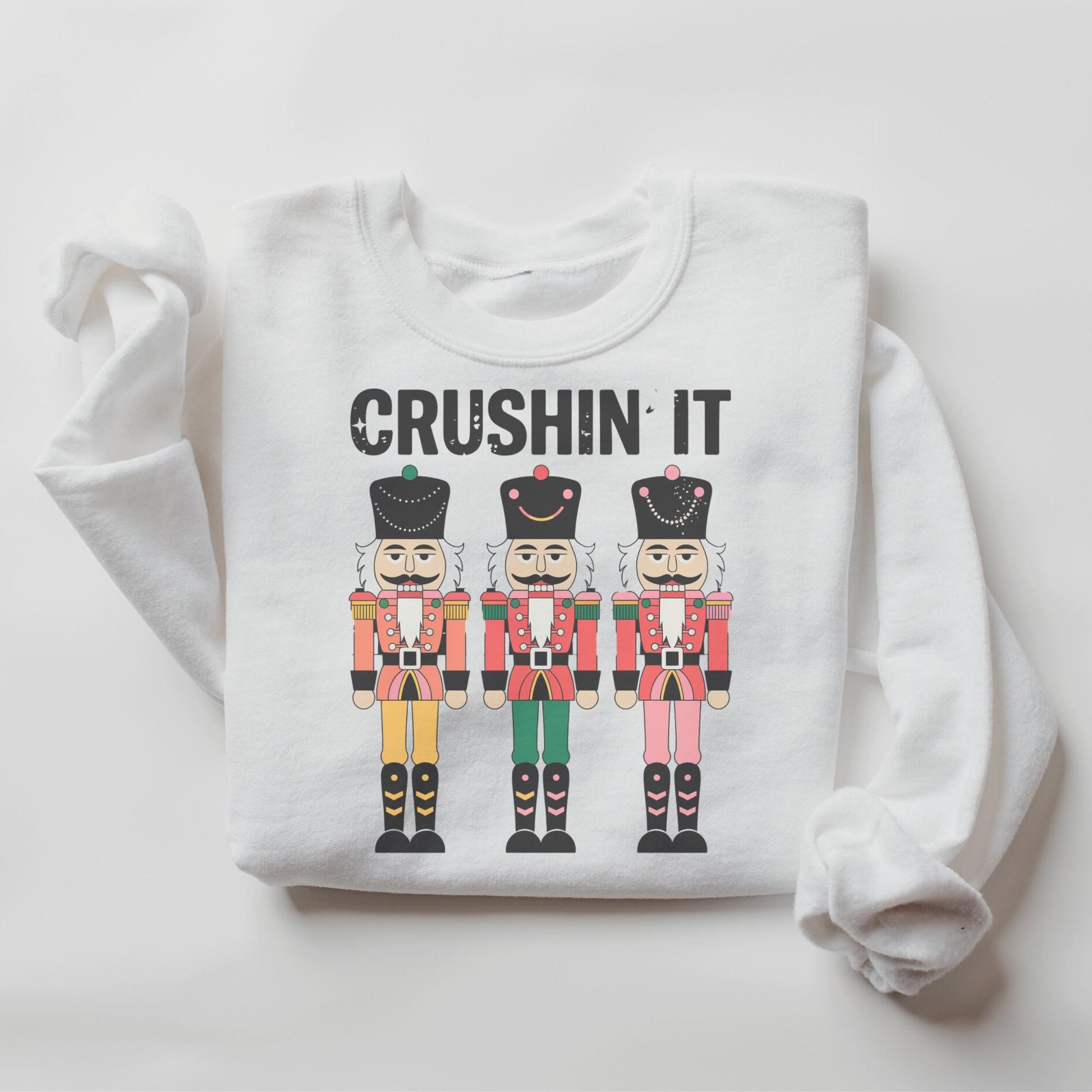 Crushin' It Nutcracker Christmas Sweatshirt – Funny Holiday Crewneck