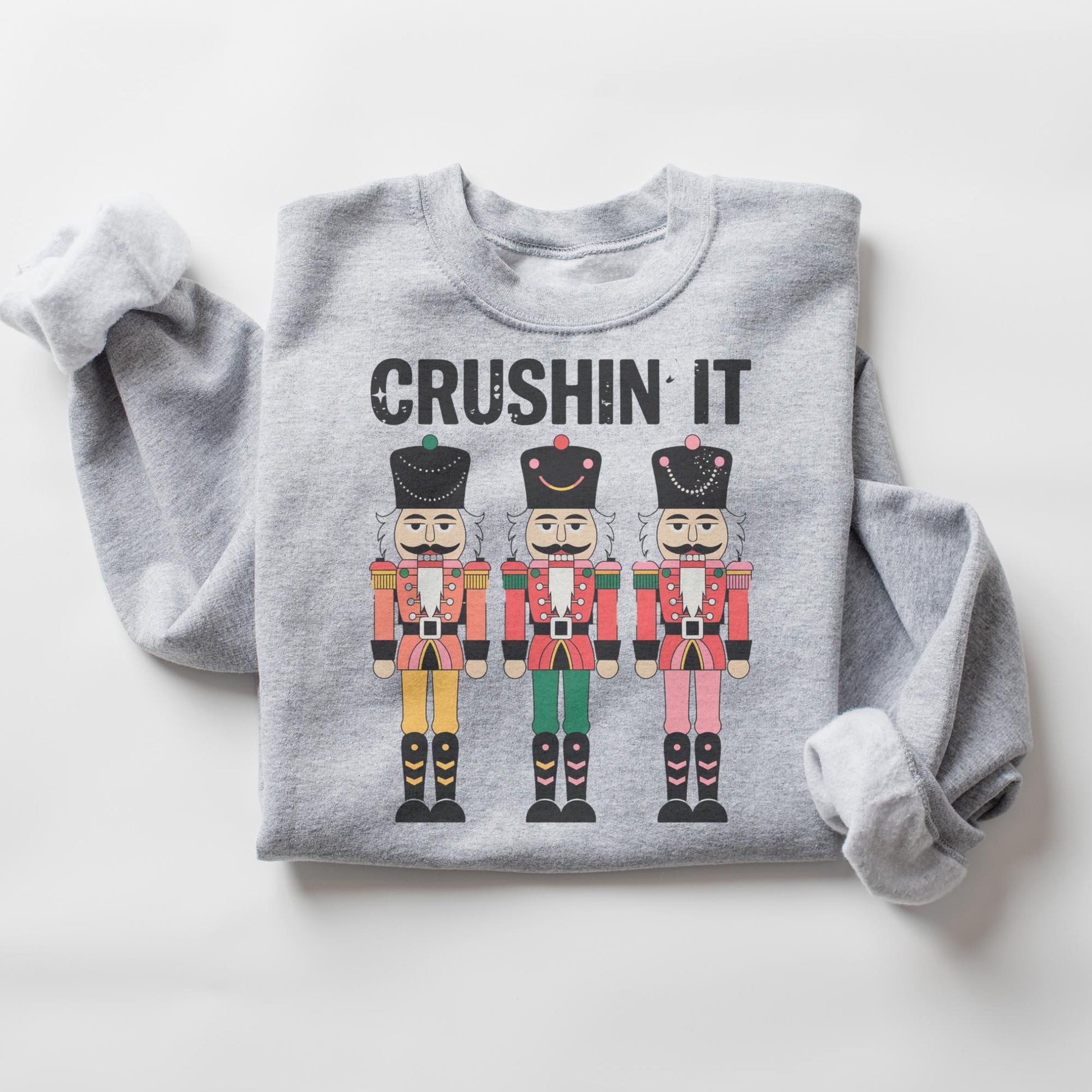 Crushin' It Nutcracker Christmas Sweatshirt – Funny Holiday Crewneck