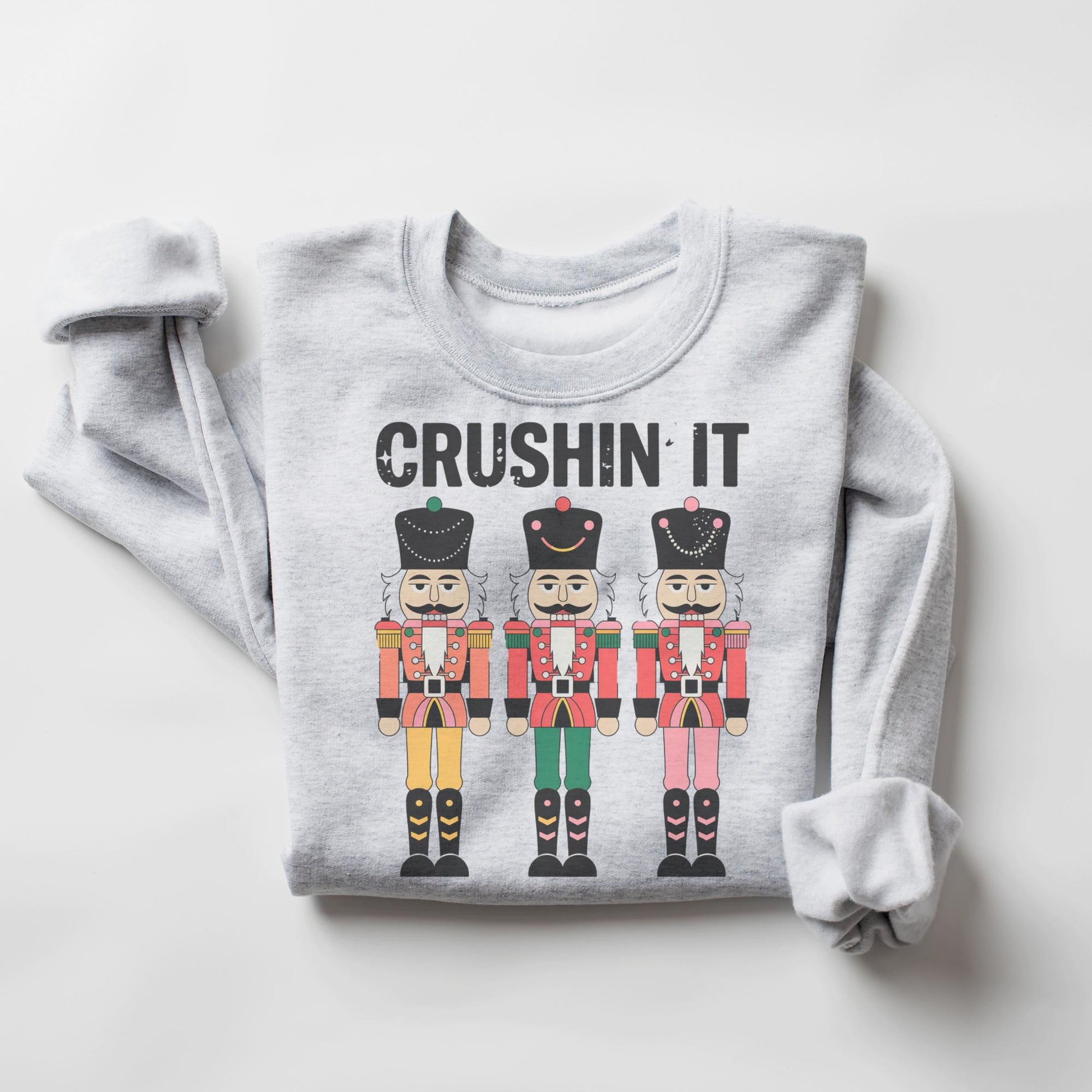 Crushin' It Nutcracker Christmas Sweatshirt – Funny Holiday Crewneck