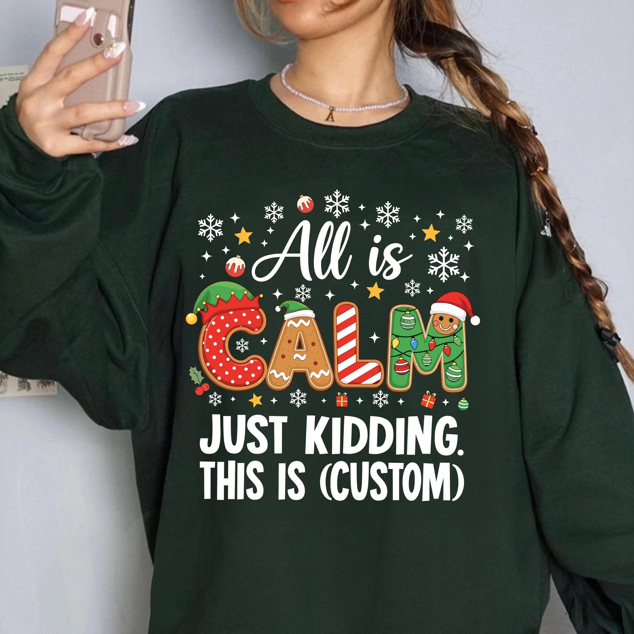 Custom Christmas Shirt – All Is Calm Just Kidding Funny Teacher Holiday Tee