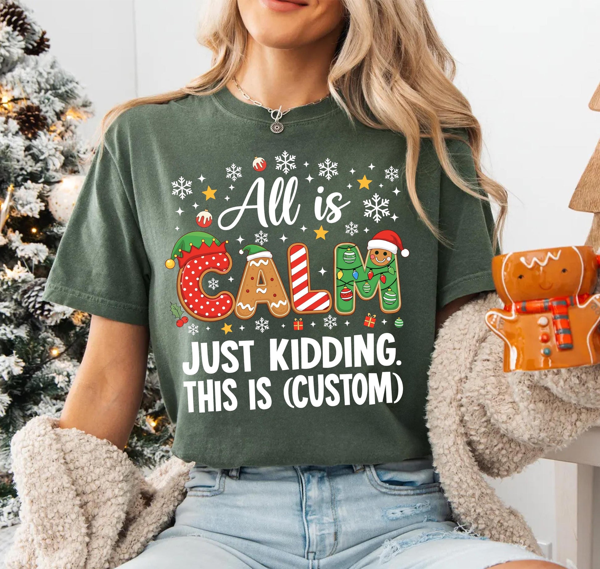 Custom Christmas Shirt – All Is Calm Just Kidding Funny Teacher Holiday Tee