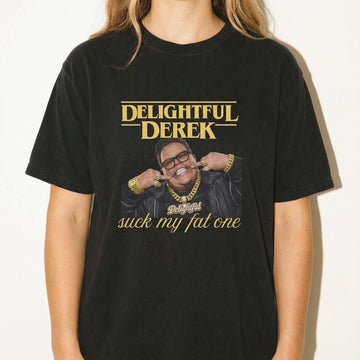 Delightful Derek Funny Quote T-Shirt – Irreverent Comedy Humor Graphic Tee