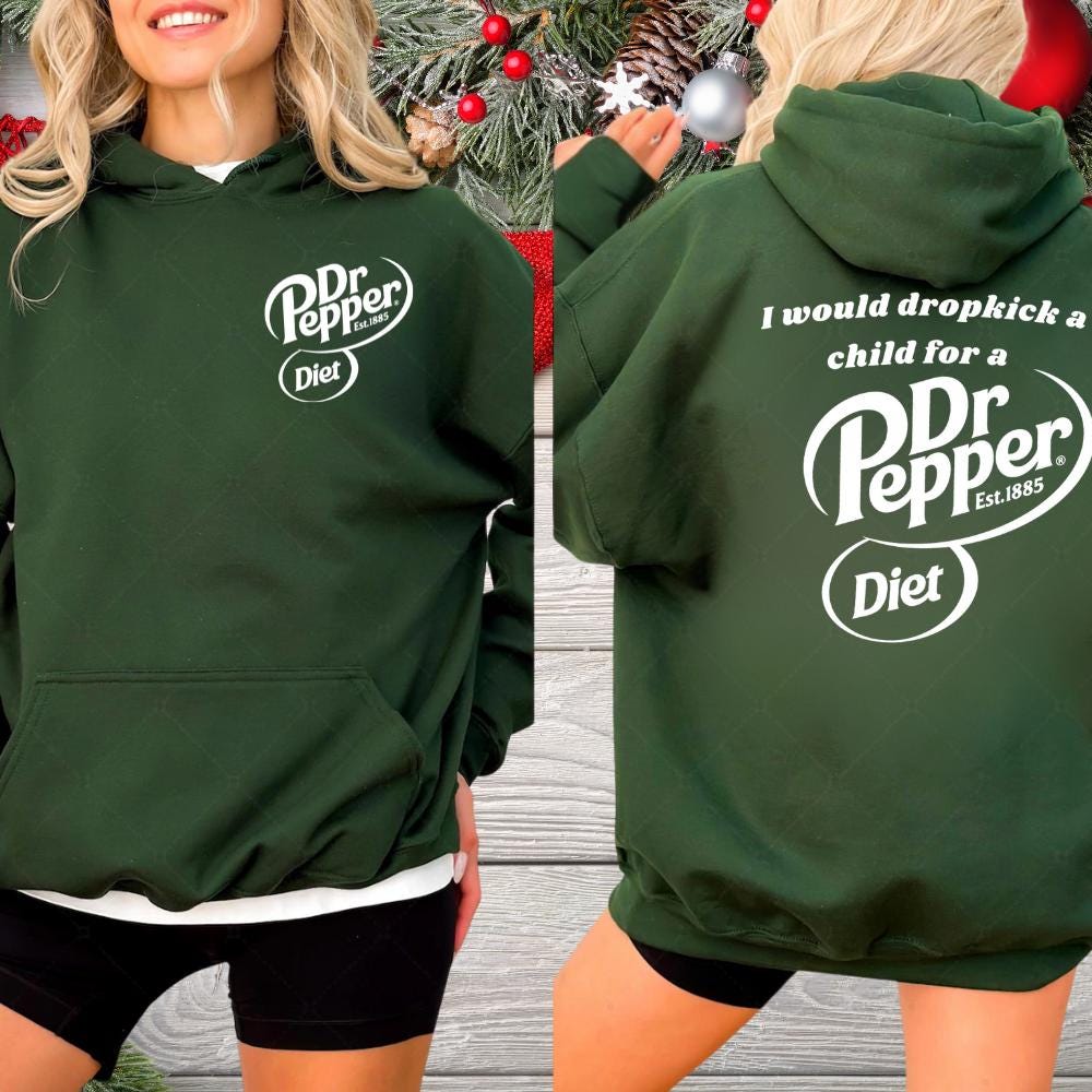 Funny Dr Pepper Shirt – I Would Dropkick a Child for a Dr Pepper Hoodie – Soda Lover Gift