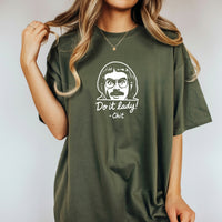 Do It Lady T-Shirt – Retro Funny Motivational Unisex Graphic Tee