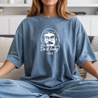 Do It Lady T-Shirt – Retro Funny Motivational Unisex Graphic Tee