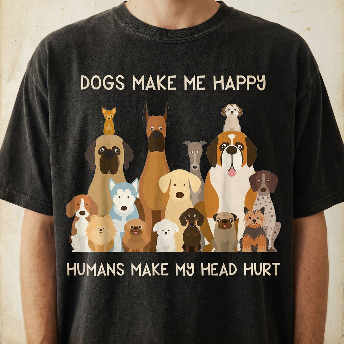 Dogs Make Me Happy Humans Make My Head Hurt T-Shirt - Funny Dog Lover Tee