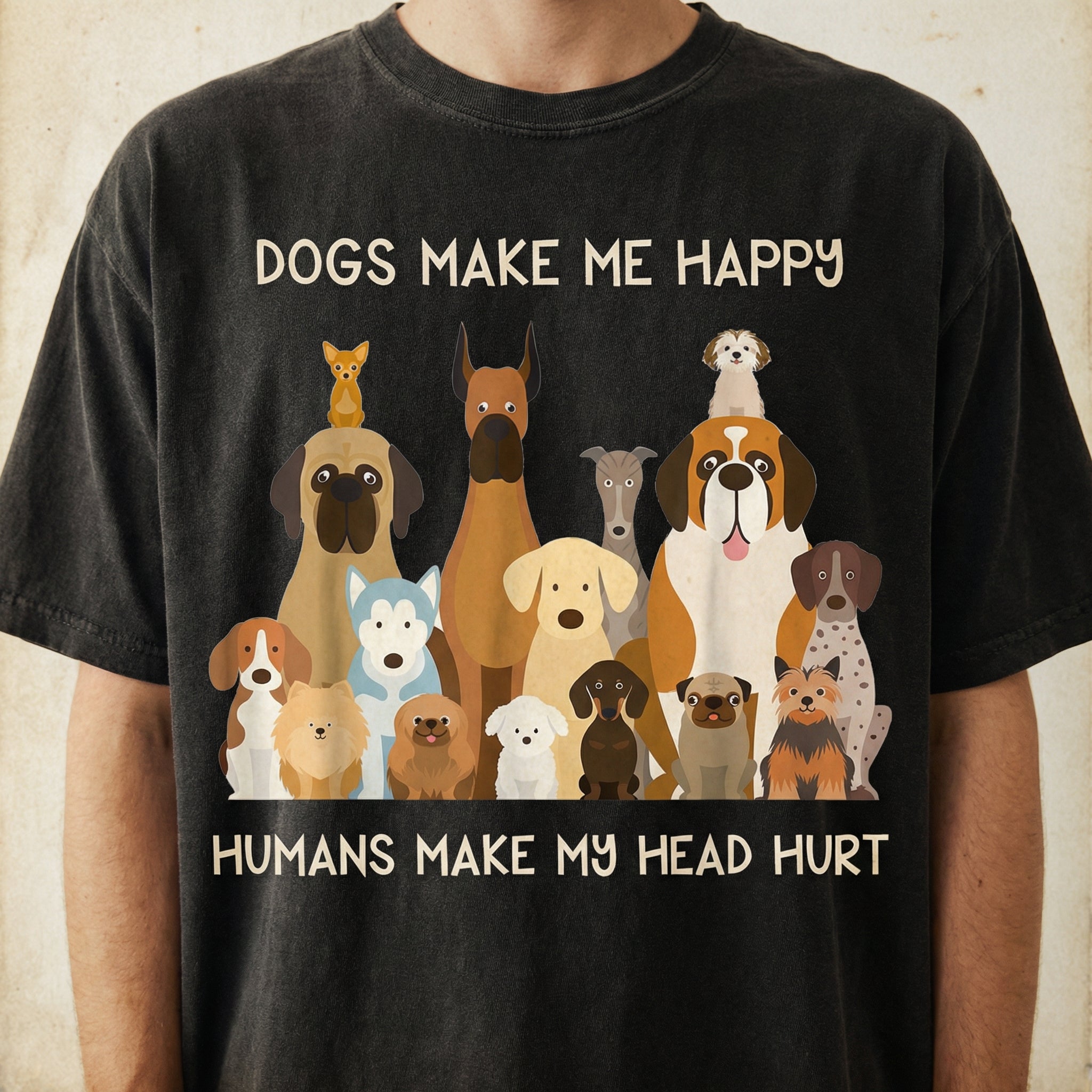 Dogs Make Me Happy Humans Make My Head Hurt T-Shirt - Funny Dog Lover Tee