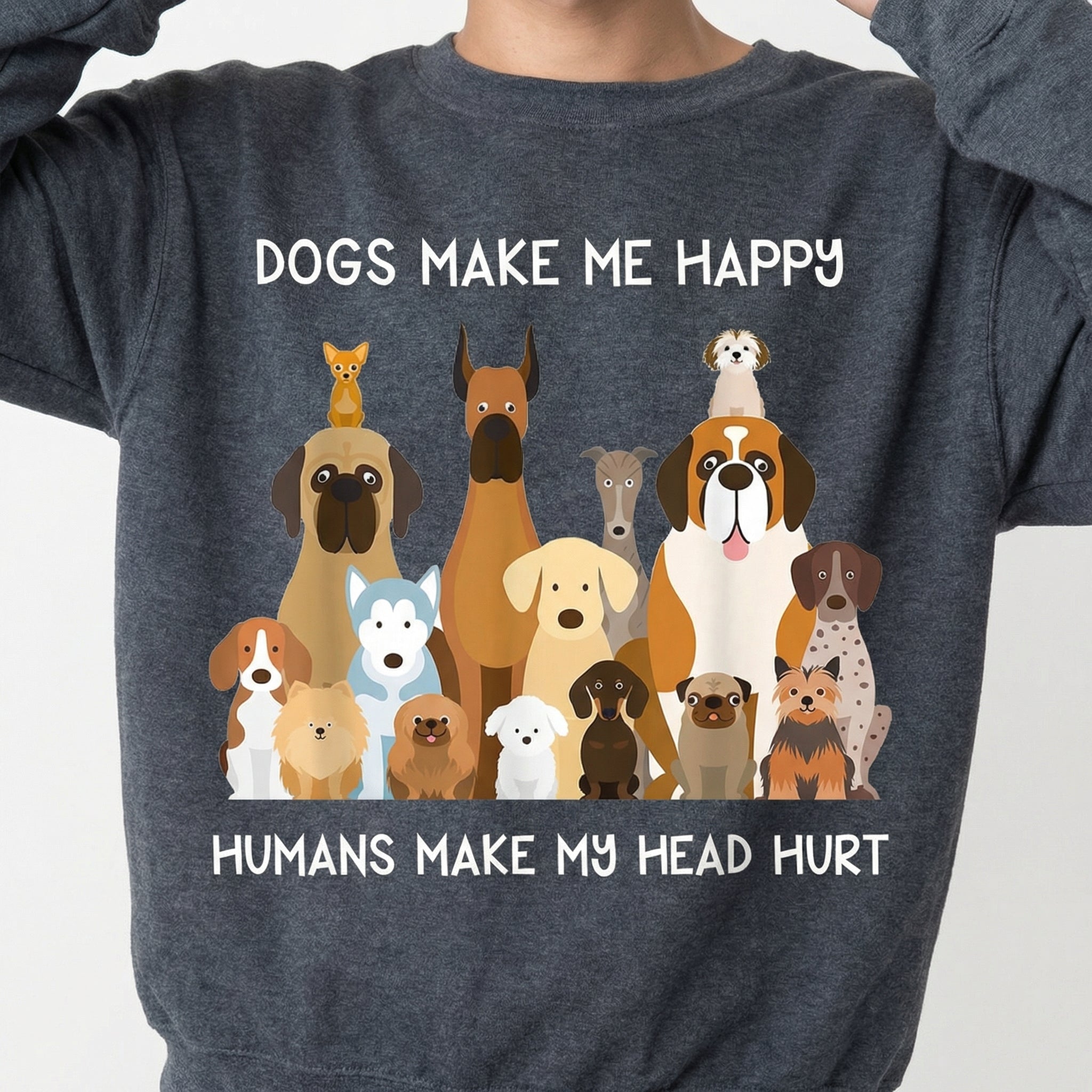 Dogs Make Me Happy Humans Make My Head Hurt T-Shirt - Funny Dog Lover Tee