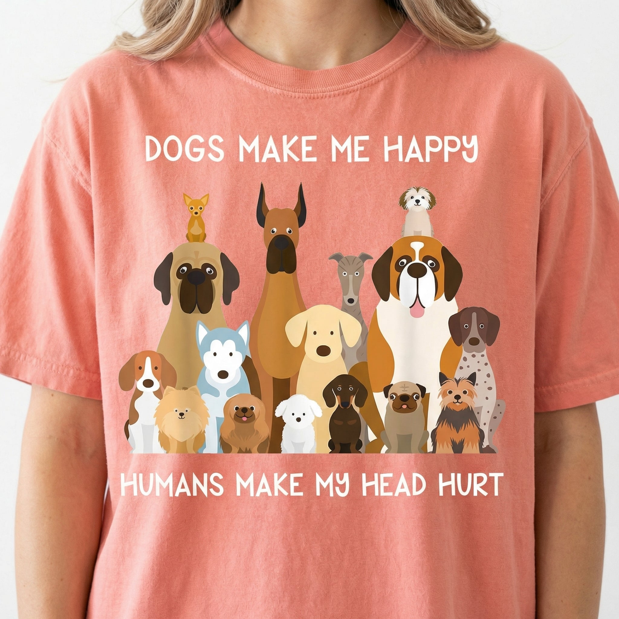 Dogs Make Me Happy Humans Make My Head Hurt T-Shirt - Funny Dog Lover Tee
