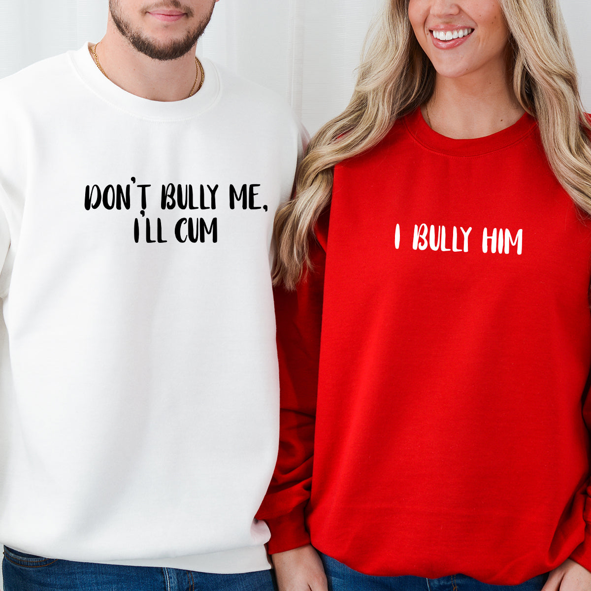 Don't Bully Me I'll Cum Matching Hoodies For Couples