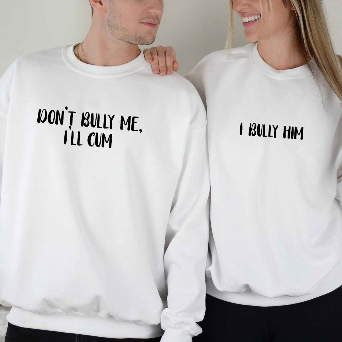 Don't Bully Me I'll Cum Matching Hoodies For Couples