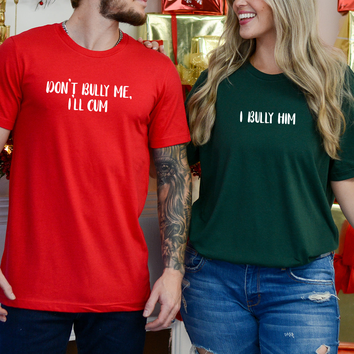 Don't Bully Me I'll Cum Matching T-Shirts For Couples