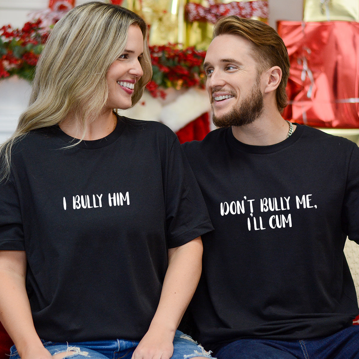 Don't Bully Me I'll Cum Matching T-Shirts For Couples