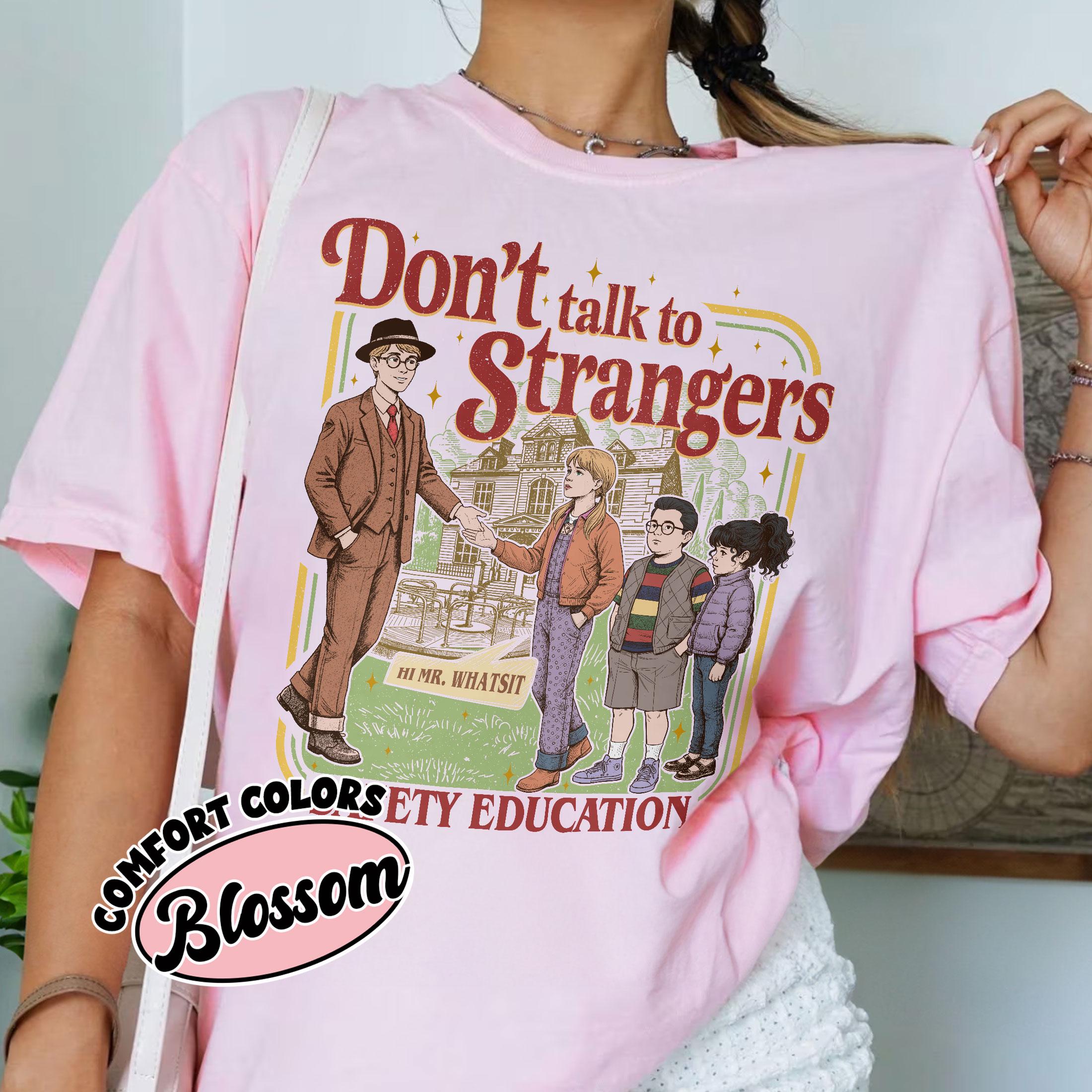 Don’t Talk to Strangers Shirt – Funny Retro Movie-Inspired T-Shirt, Safety Education Tee