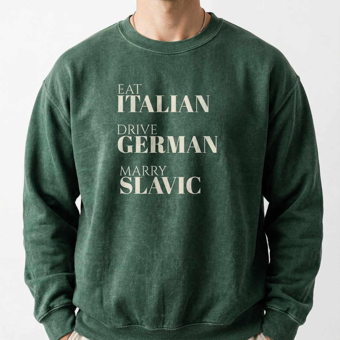 Eat Italian Drive German Marry Slavic T-Shirt – Funny European Pride Tee